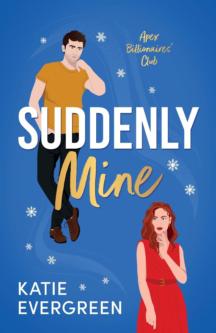 Suddenly Mine: The new magical, Christmas, second-chance, billionaire romance: 3 (Apex Billionaires' Club)
