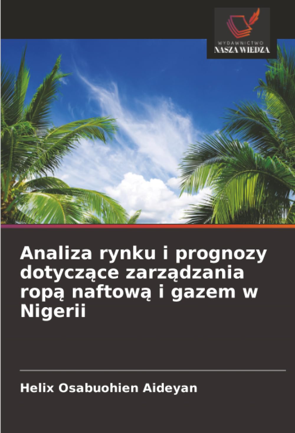 Analiza rynku i prognozy dotyczące zarządzania ropą naftową i gazem w Nigerii