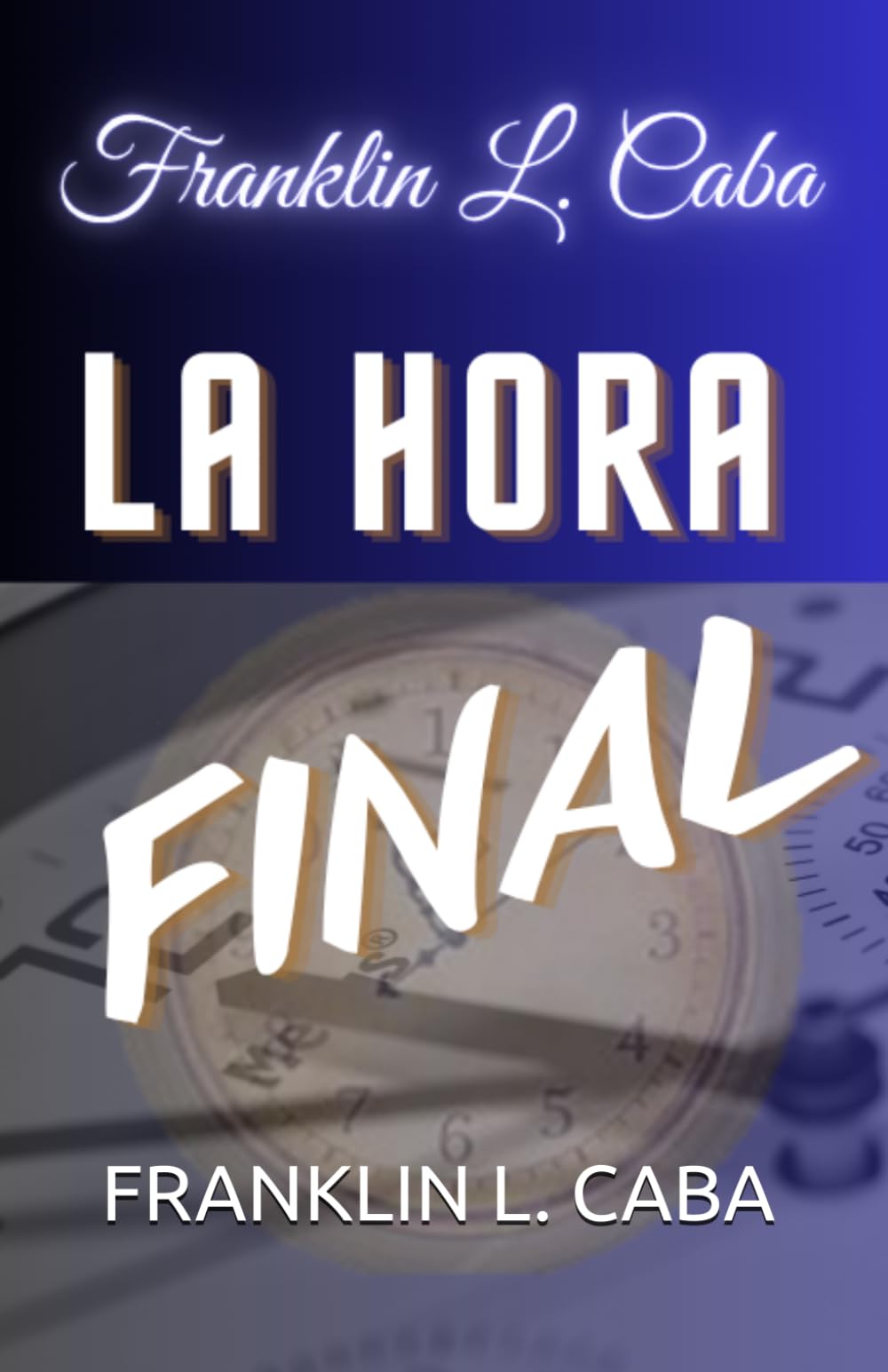 LA HORA FINAL