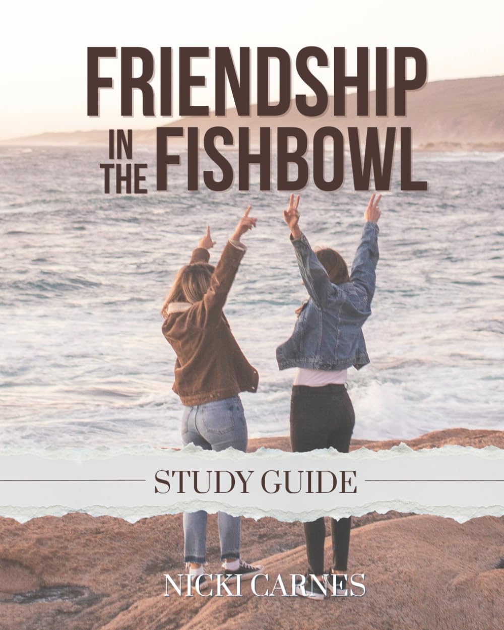 Friendship in the Fishbowl Bible Study Guide: Lessons on Gospel-Centered Connections from One Woman in Ministry to Another