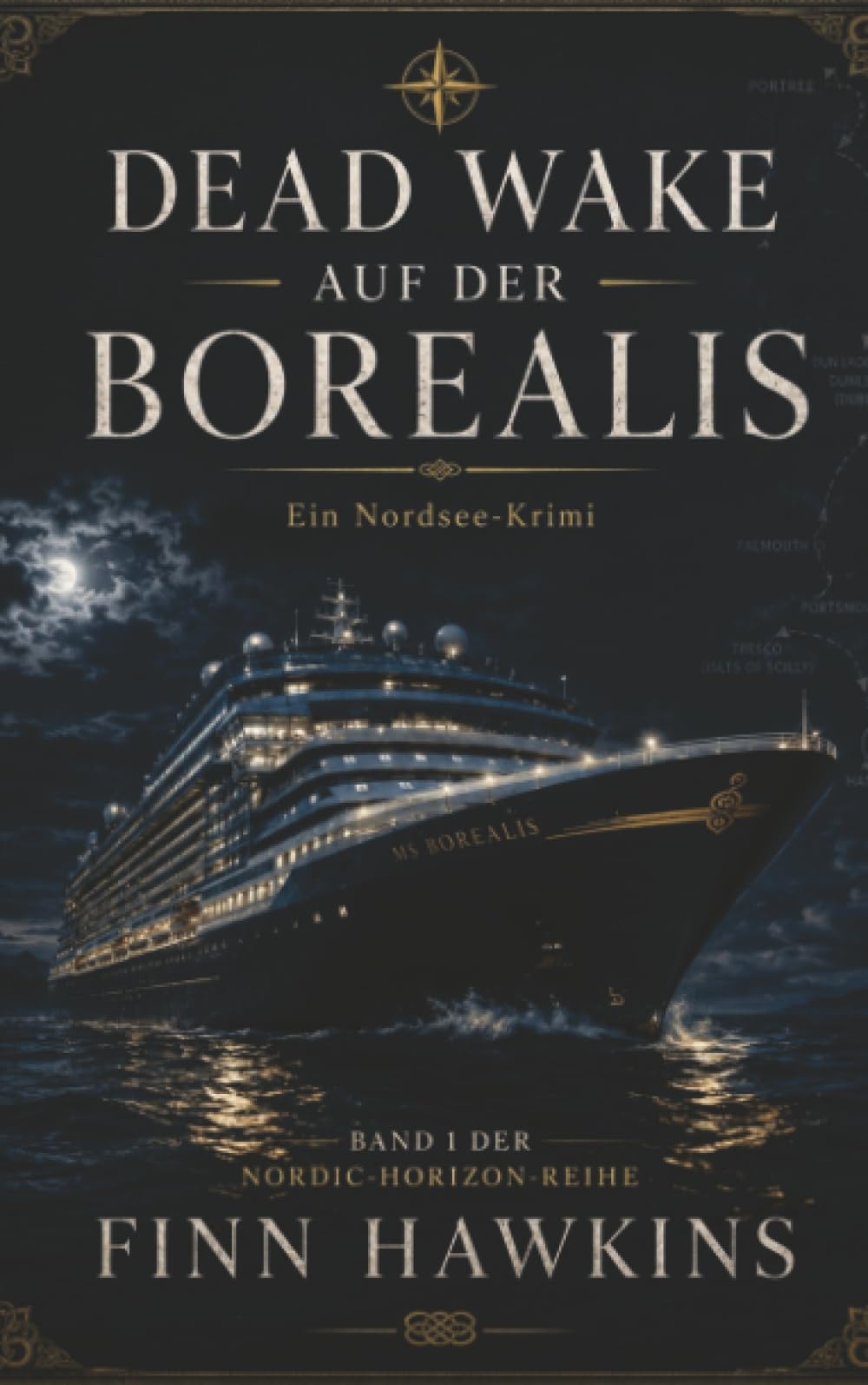 Dead Wake auf der Borealis: Ein Nordsee-Krimi Band 1 der Nordic-Horizon-Reihe