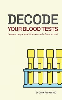 Decode Your Blood Tests: Common ranges, what they mean and what to do next
