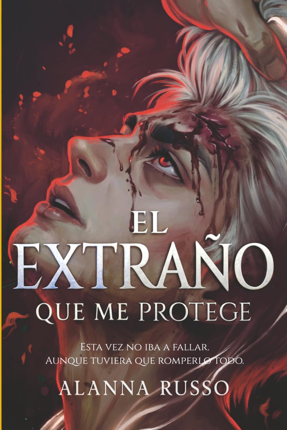 El Extraño que me Protege: Romance oscuro sobrenatural – Libro 3 de la saga El Extraño