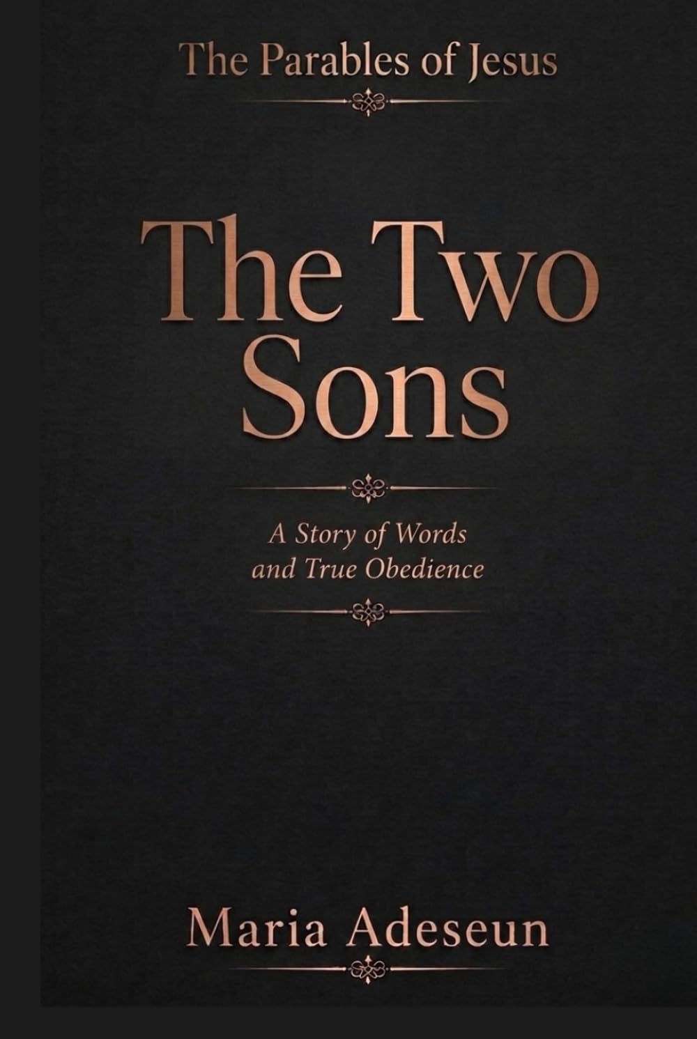 The Two Sons: A Story of Words and True Obedience (Parables of Jesus)