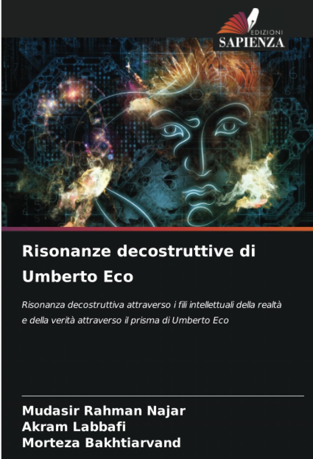 Risonanze decostruttive di Umberto Eco: Risonanza decostruttiva attraverso i fili intellettuali della realtà e della verità attraverso il prisma di Umberto Eco