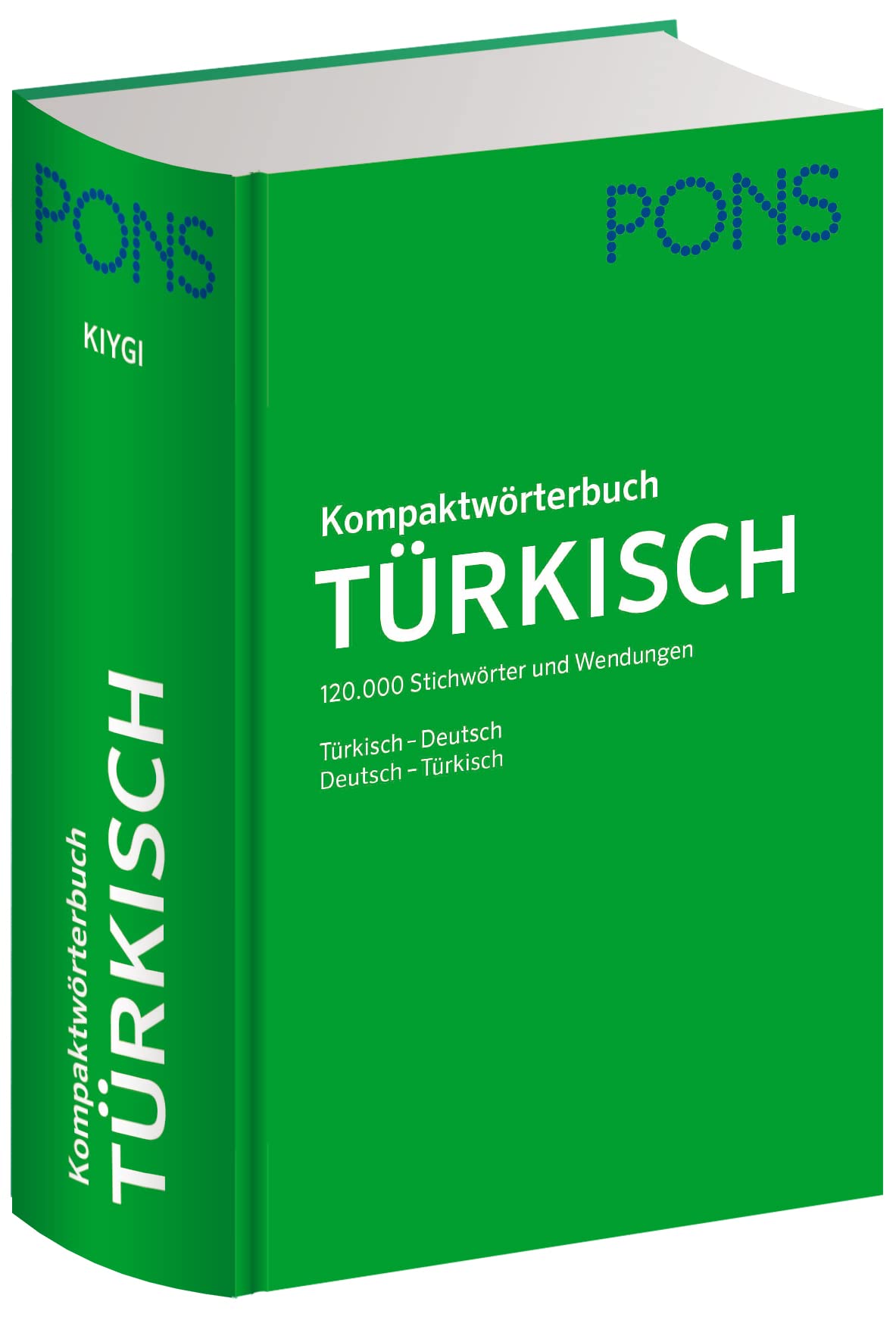 PONS Kompaktwörterbuch Türkisch: Deutsch-Türkisch / Türkisch-Deutsch. 120.000 Stichwörter und Wendungen.