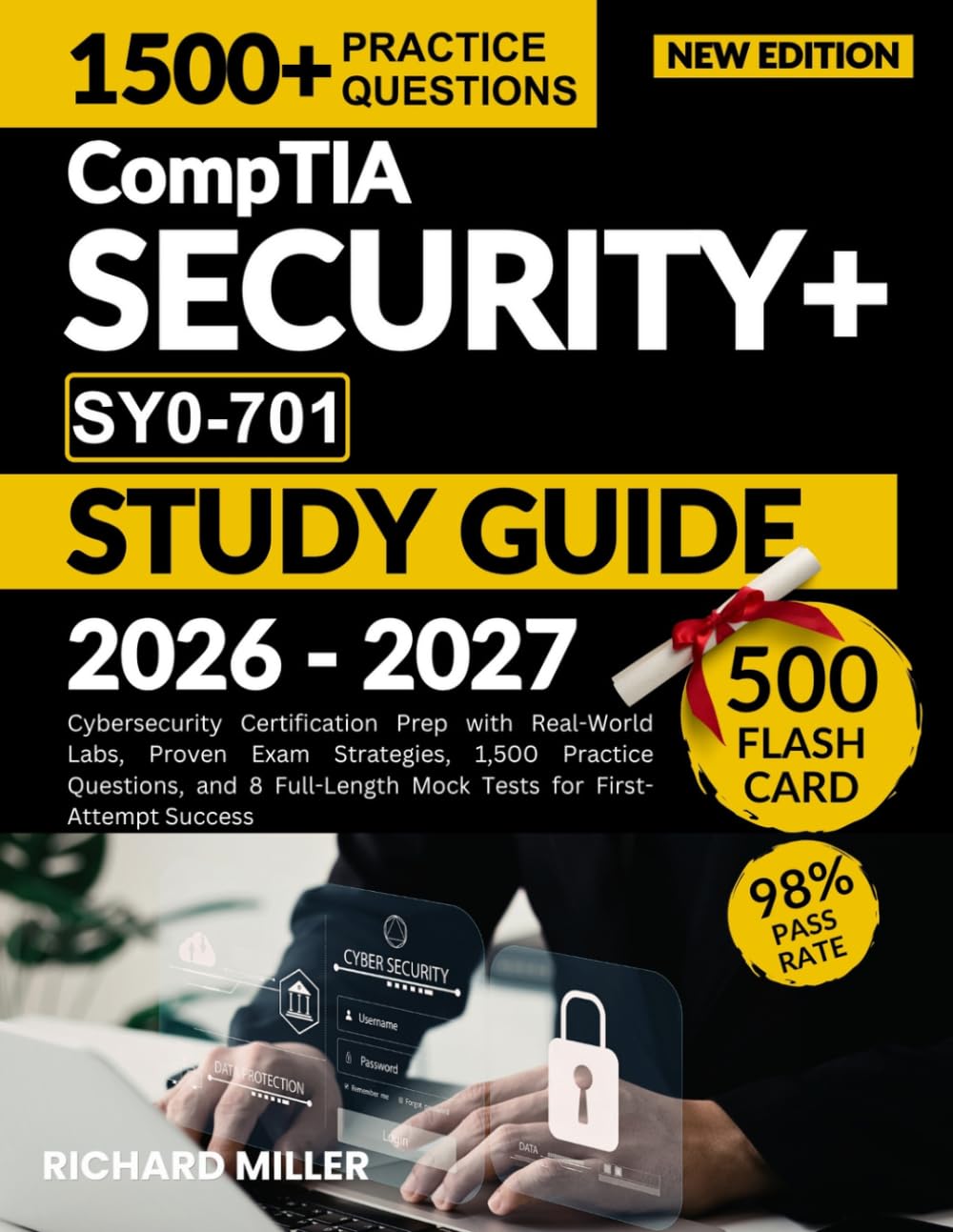 CompTIA Security+ SY0-701 Study Guide: Cybersecurity Certification Prep with Real-World Labs, Proven Exam Strategies, 1,500 Practice Questions, and 8 ... (CompTIA Exam Prep & IT Career Success)