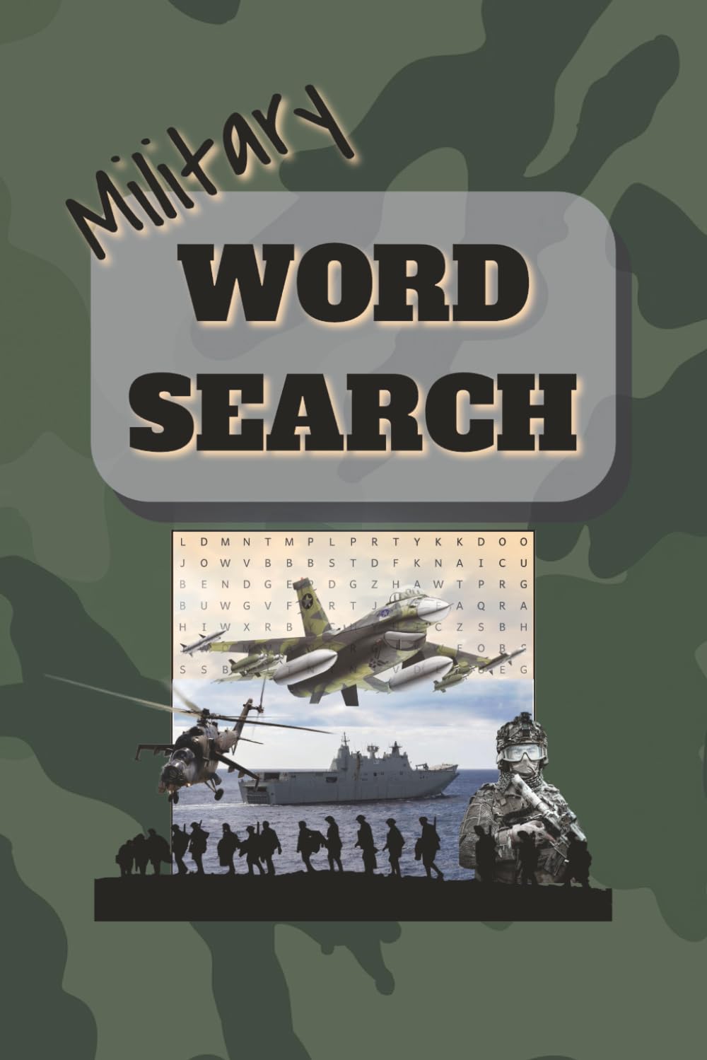 Military Word Search Puzzle Book: Word Search Inspired by Airsoft, Tactics, Strategy, Ranks, Weapons, and Field Operations. 110 pages, 50+ puzzles.