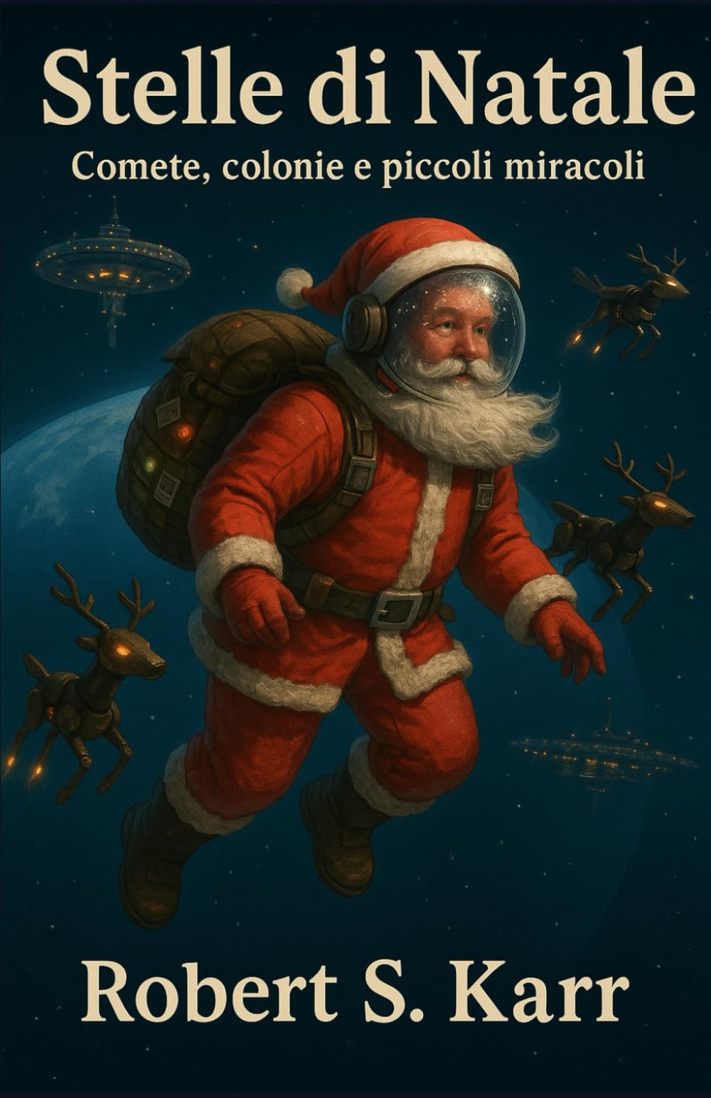 Stelle di Natale: Comete, colonie e piccoli miracoli (Orizzonti possibili)