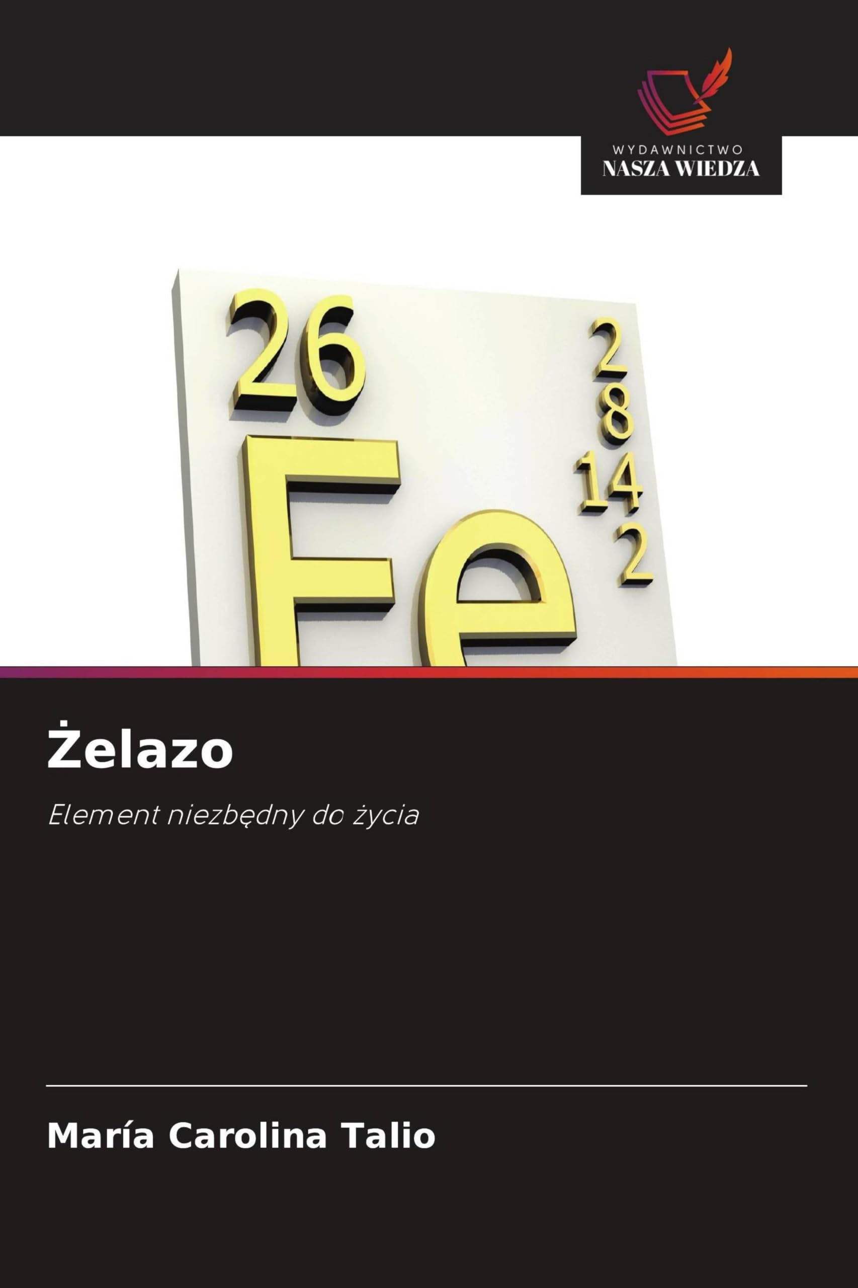 ¿elazo: Element niezb¿dny do ¿ycia