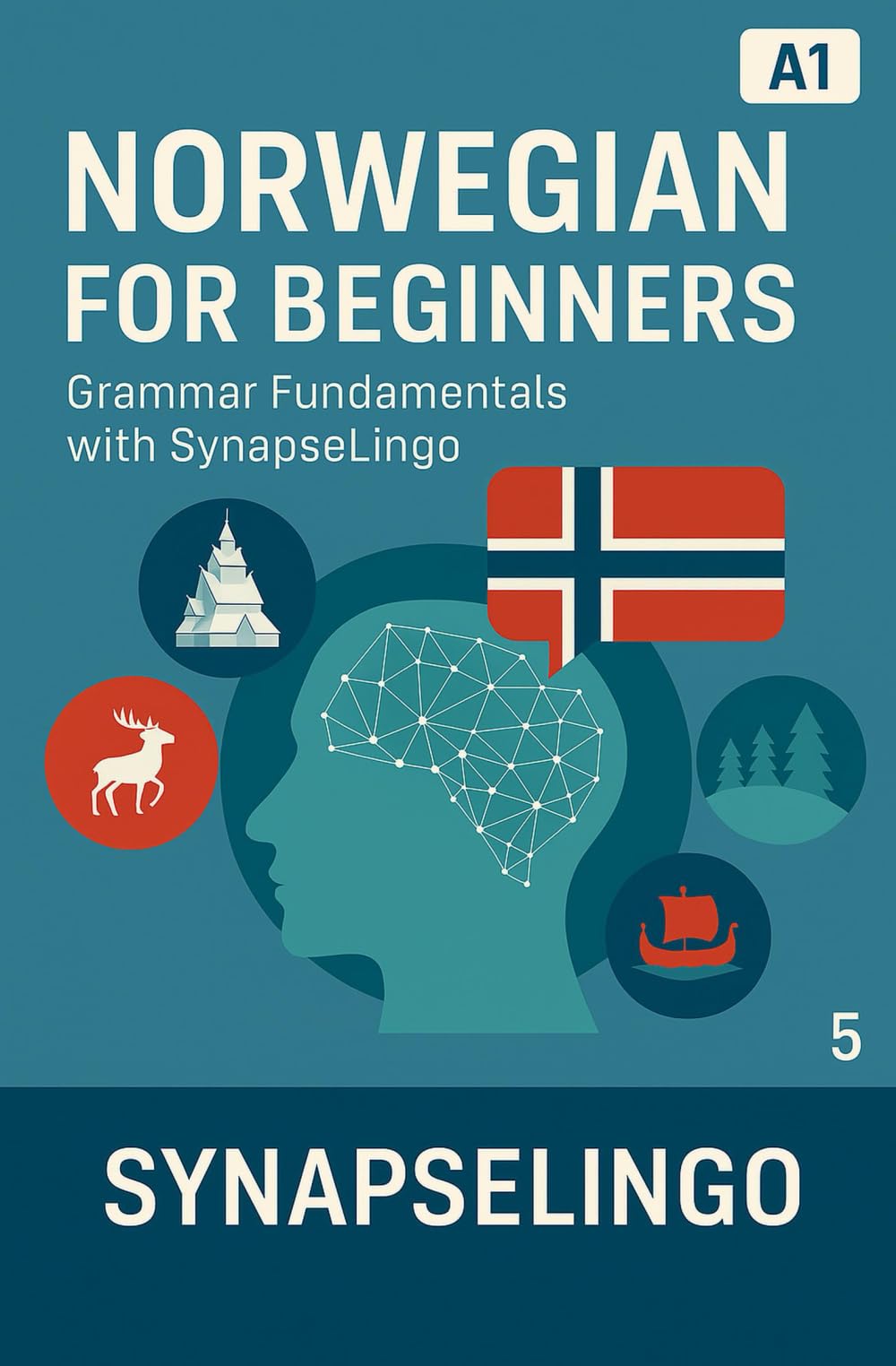Norwegian for Beginners: Grammar Fundamentals with SynapseLingo (Learn Norwegian)