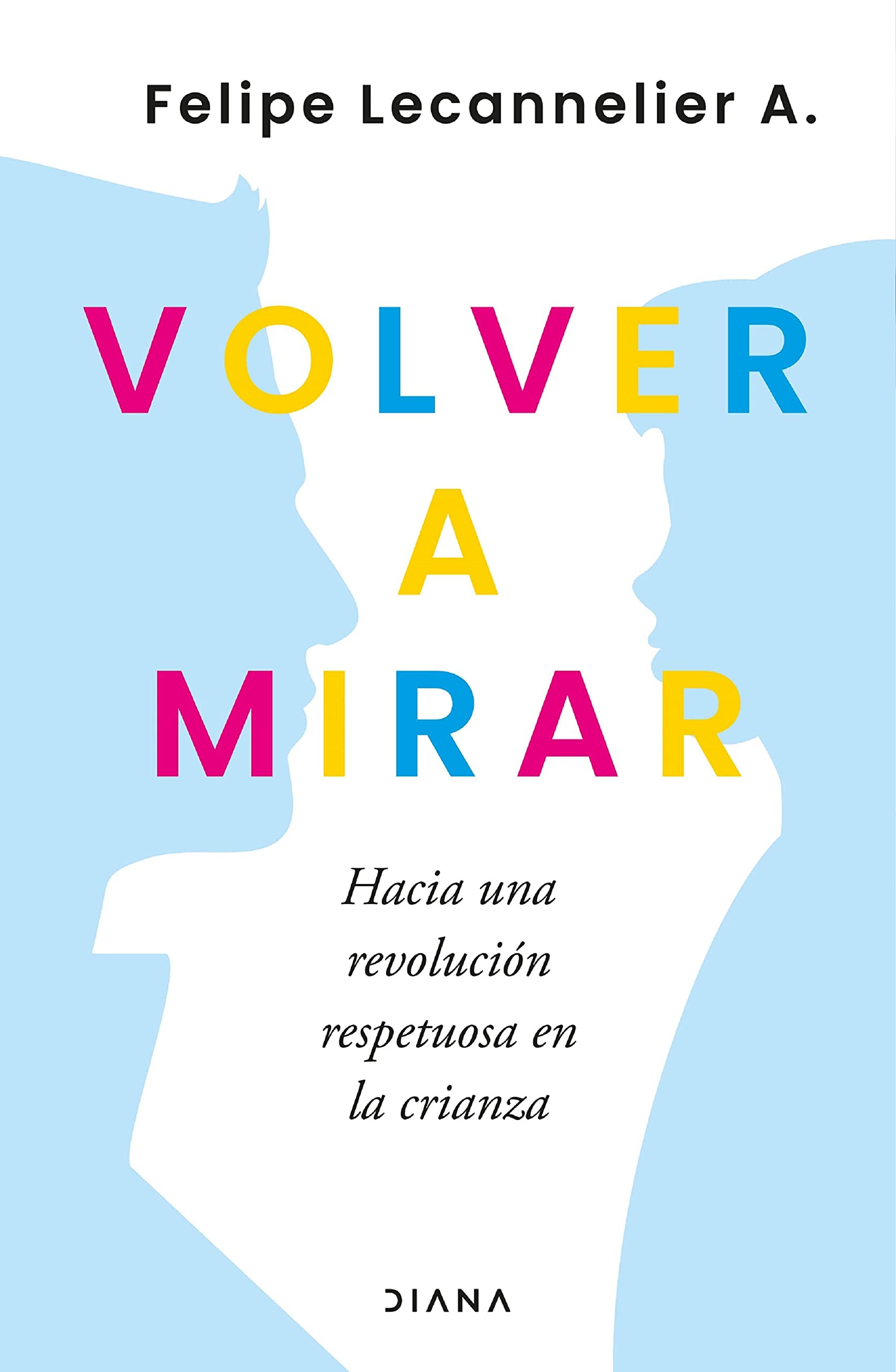 Volver a mirar (Spanish Edition)
