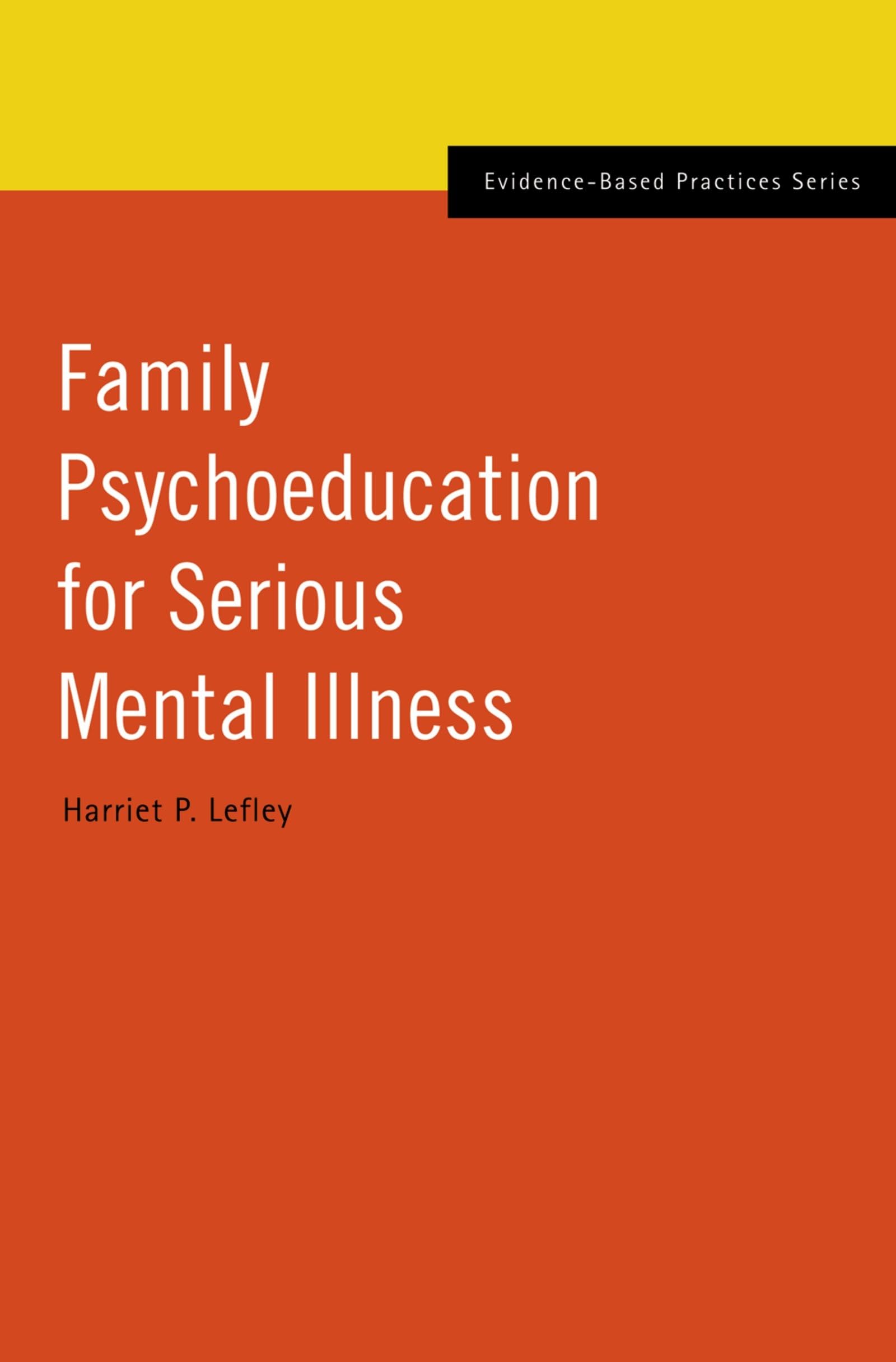 Family Psychoeducation for Serious Mental Illness (Evidence-Based