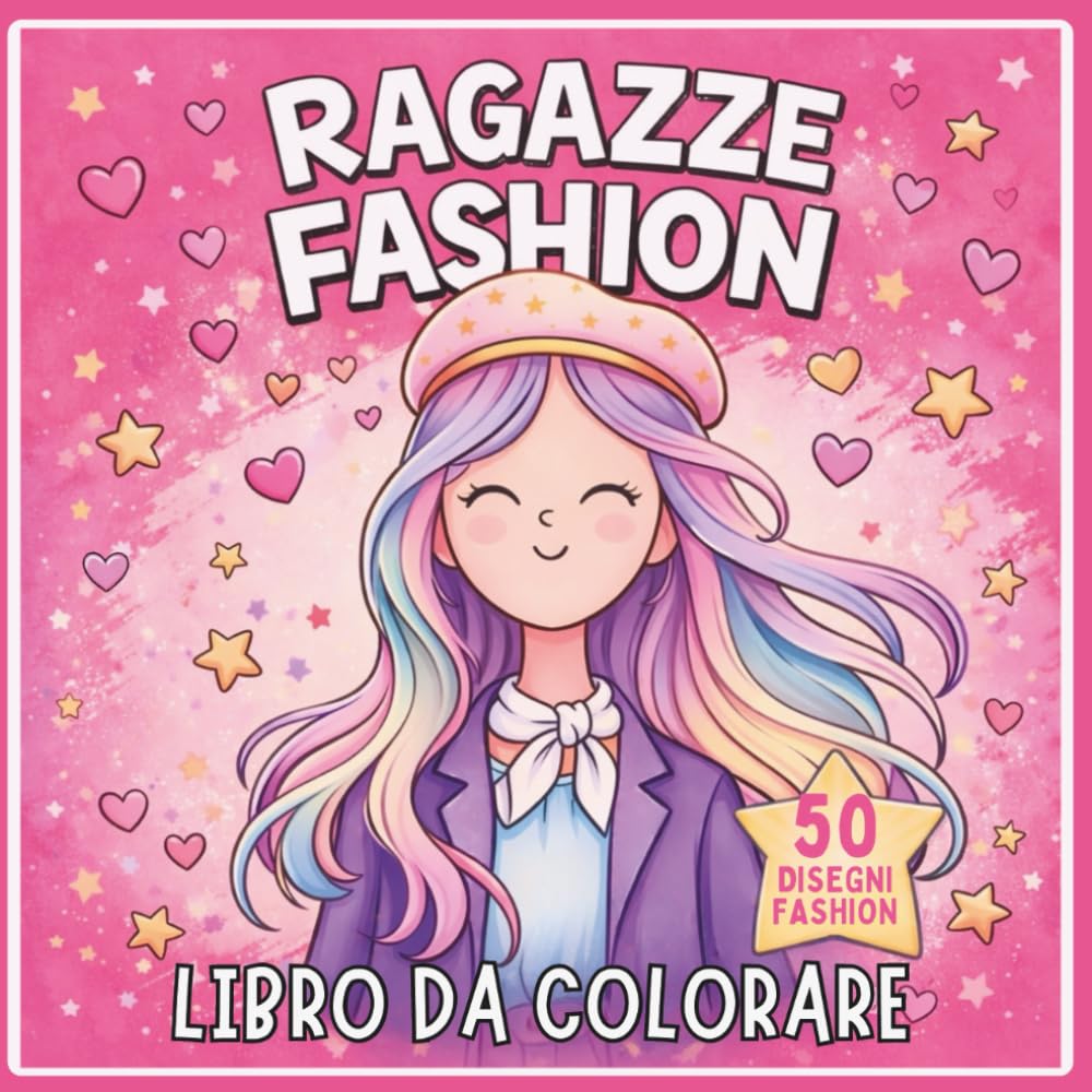 Ragazze Fashion - libro da colorare: 50 disegni con visi, capelli, vestiti e accessori moda da colorare. Adatto per bambine, ragazze, donne. Colora ... la creatività! (Collezione Ragazze Creative)