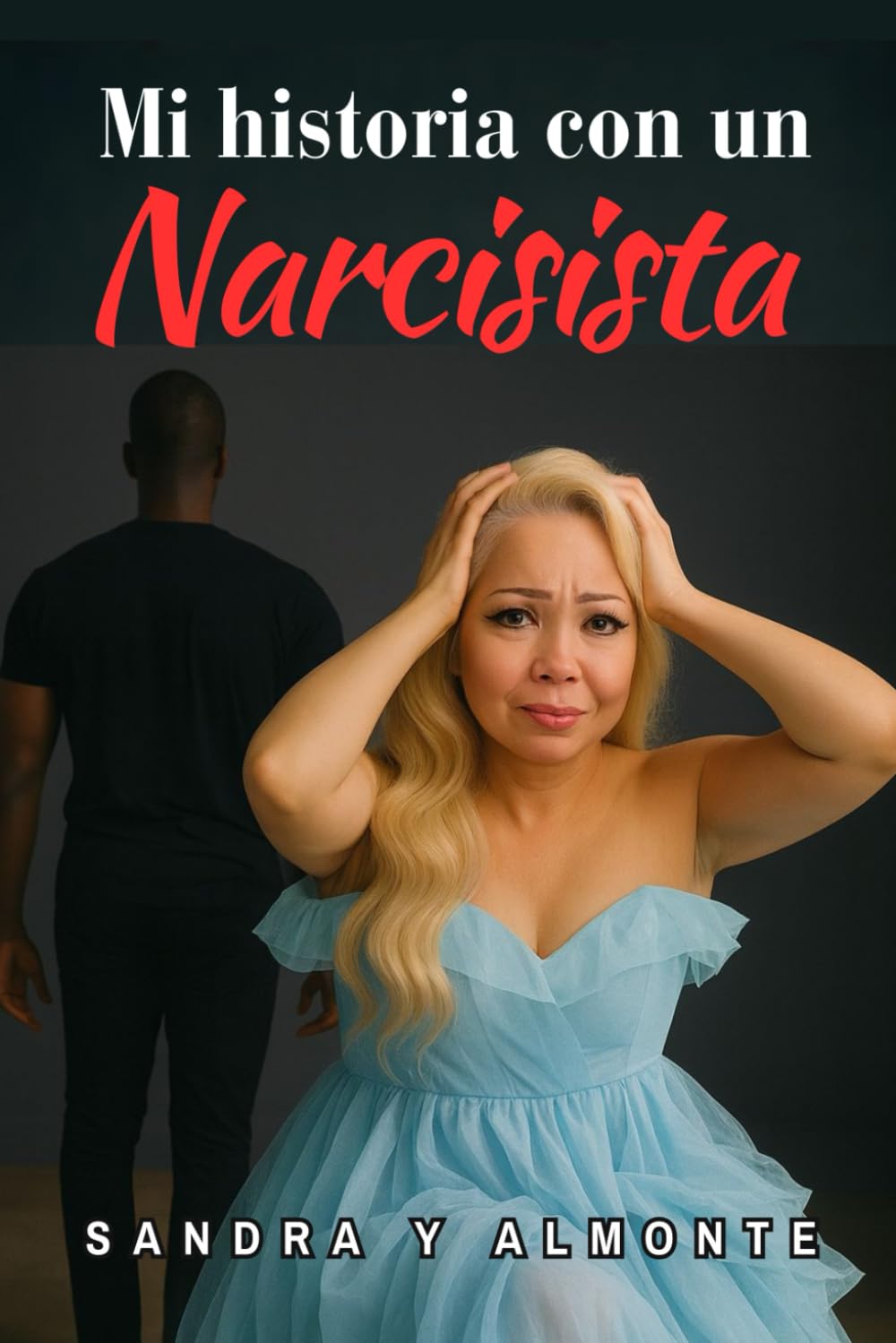 Mi historia con un narcisista