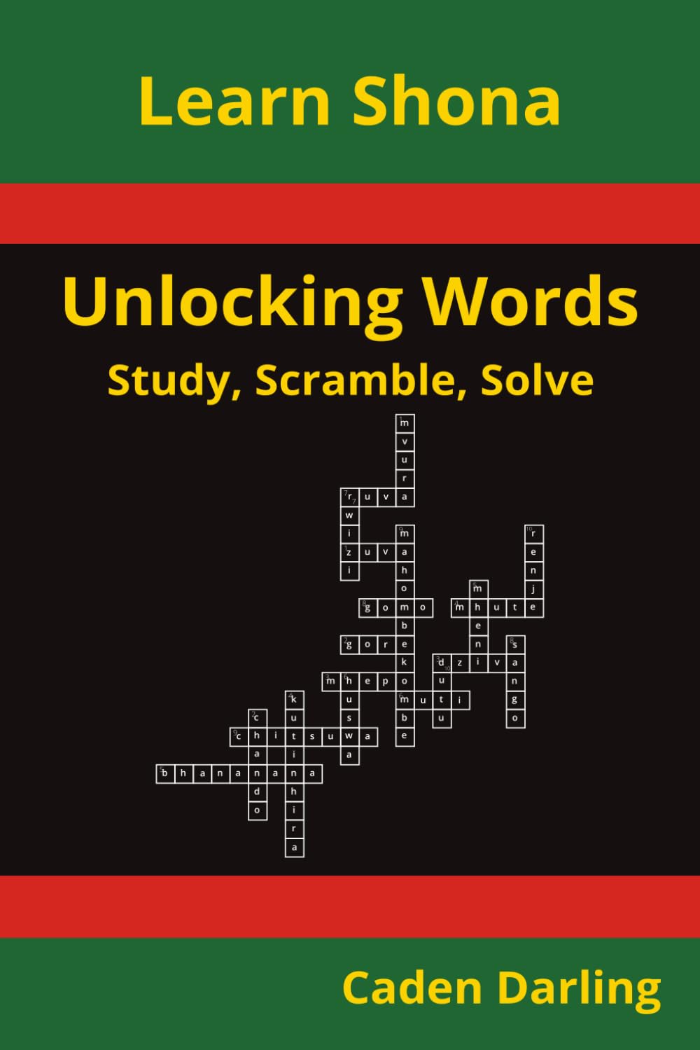 Unlocking Words - Shona: Study, Scramble, Solve | Learn Shona Vocabulary with Crossword Puzzles & Word Scrambles | 60 Puzzles (Unlocking Words: Study, Scramble, Solve)