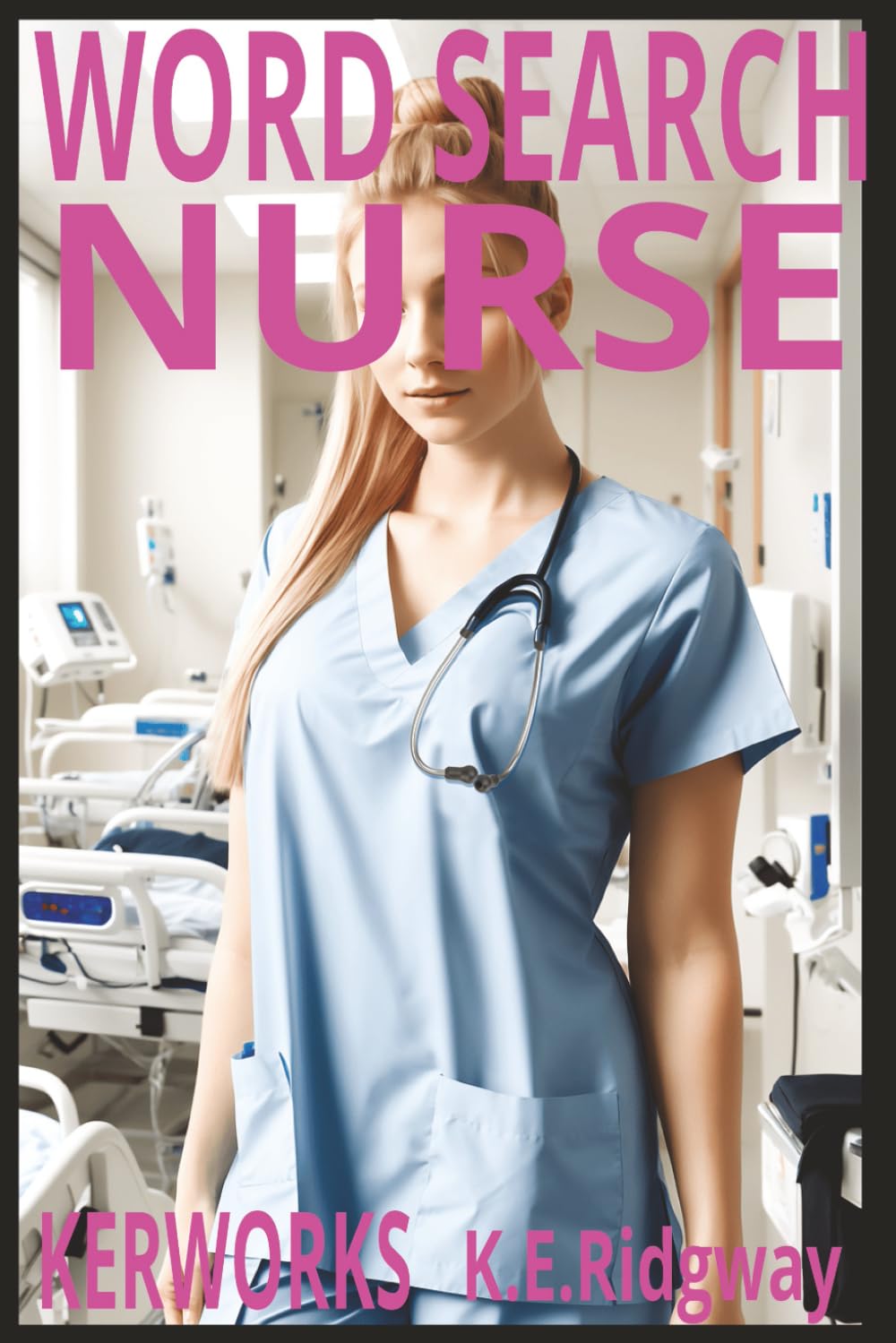 NURSE: A Relaxing and Fun Puzzle Book for Nurses and Healthcare Heroes