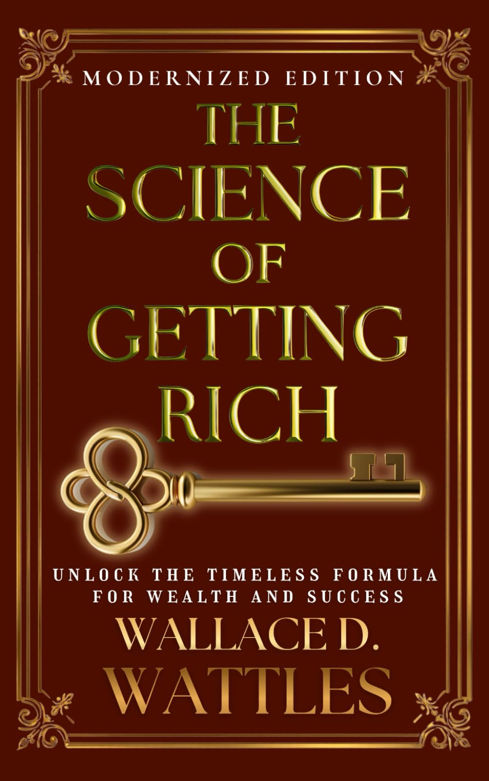 The Science of Getting Rich (Modernized Edition): The timeless formula for wealth and success