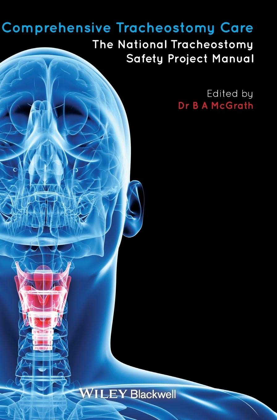 Buy Comprehensive Tracheostomy Care: The National Tracheostomy Safety Project Manual (Advanced Life Support Group) — BookShops.in
