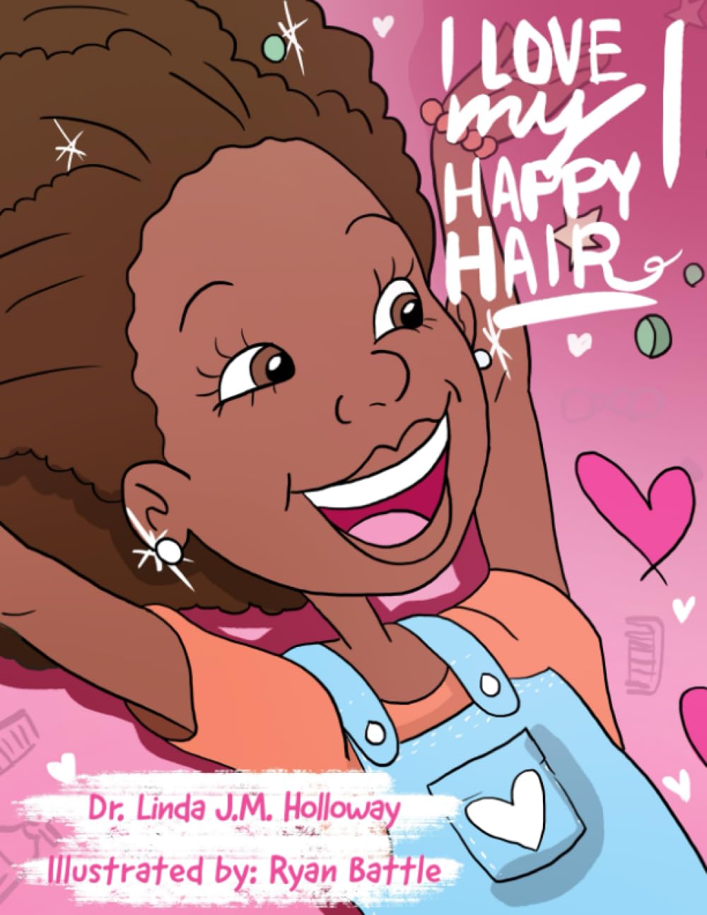I Love My Happy Hair! (The Little Miss Linda Series)