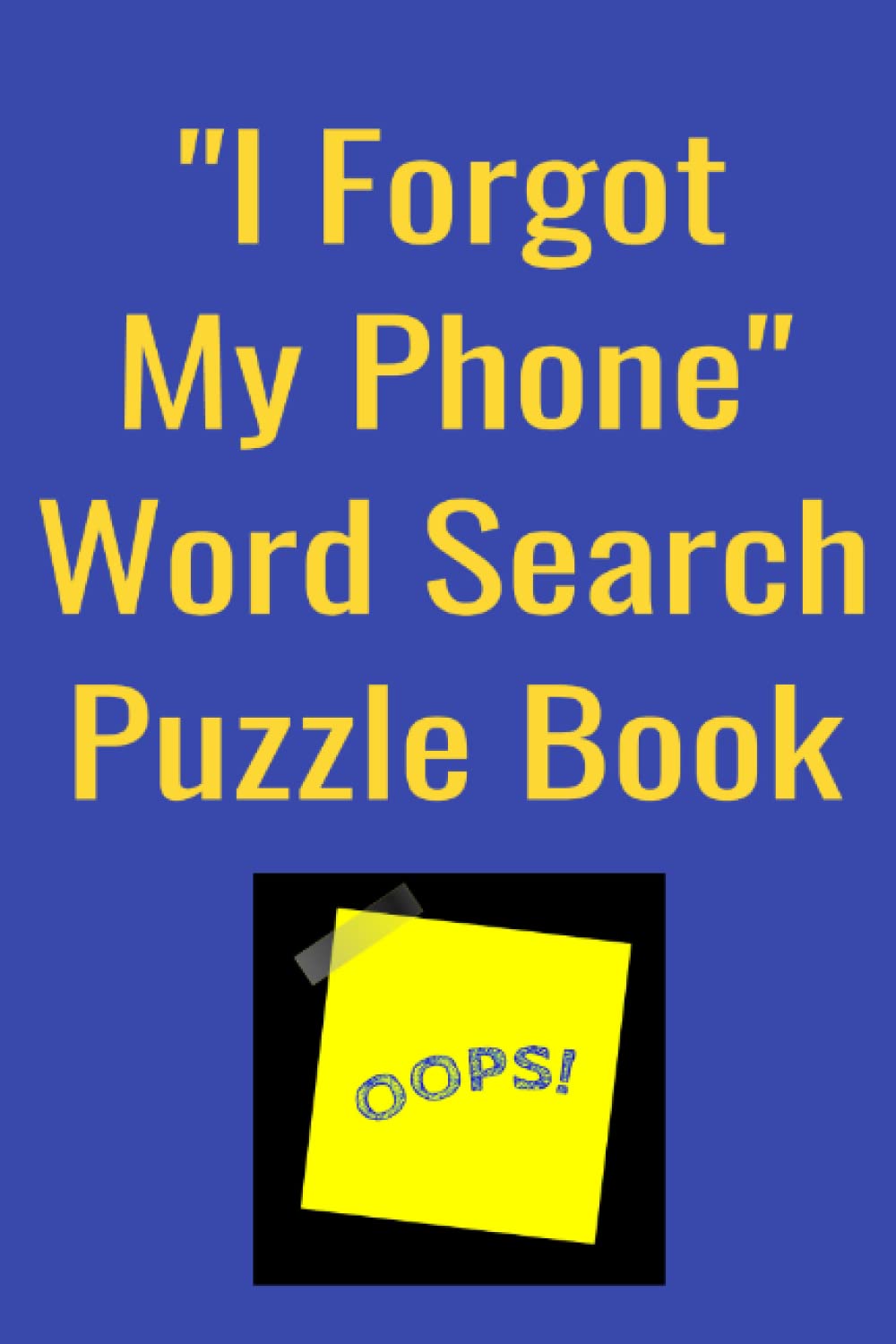 "I Forgot My Phone" Word Search for Adults and Teens