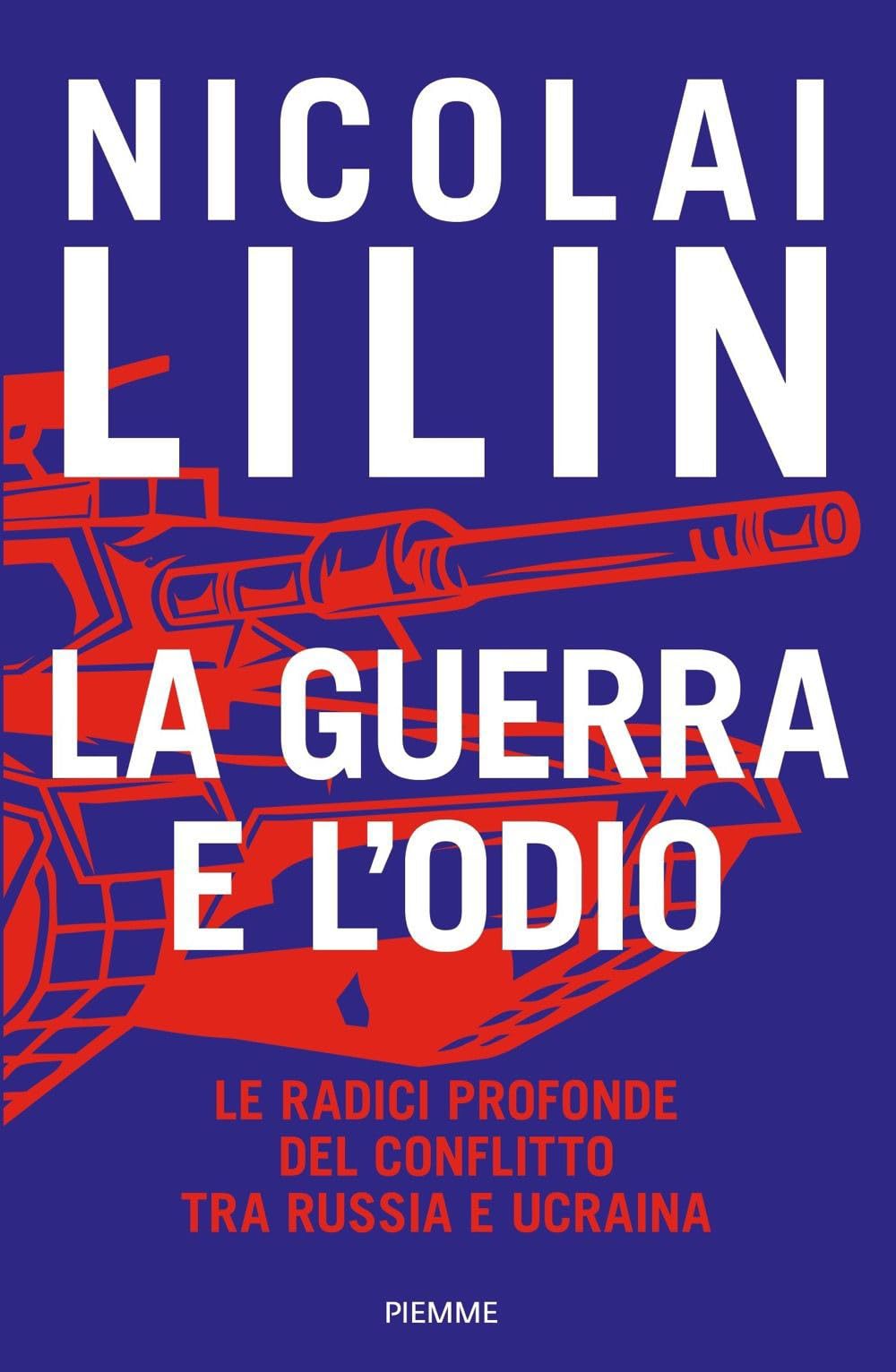 La Guerra E L'odio. Le Radici Profonde Del Conflitto Tra Russia E Ucraina - 4