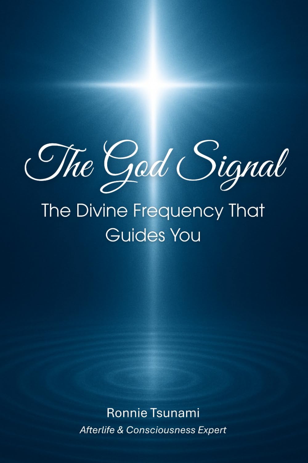 The God Signal: The Divine Frequency That Guides You