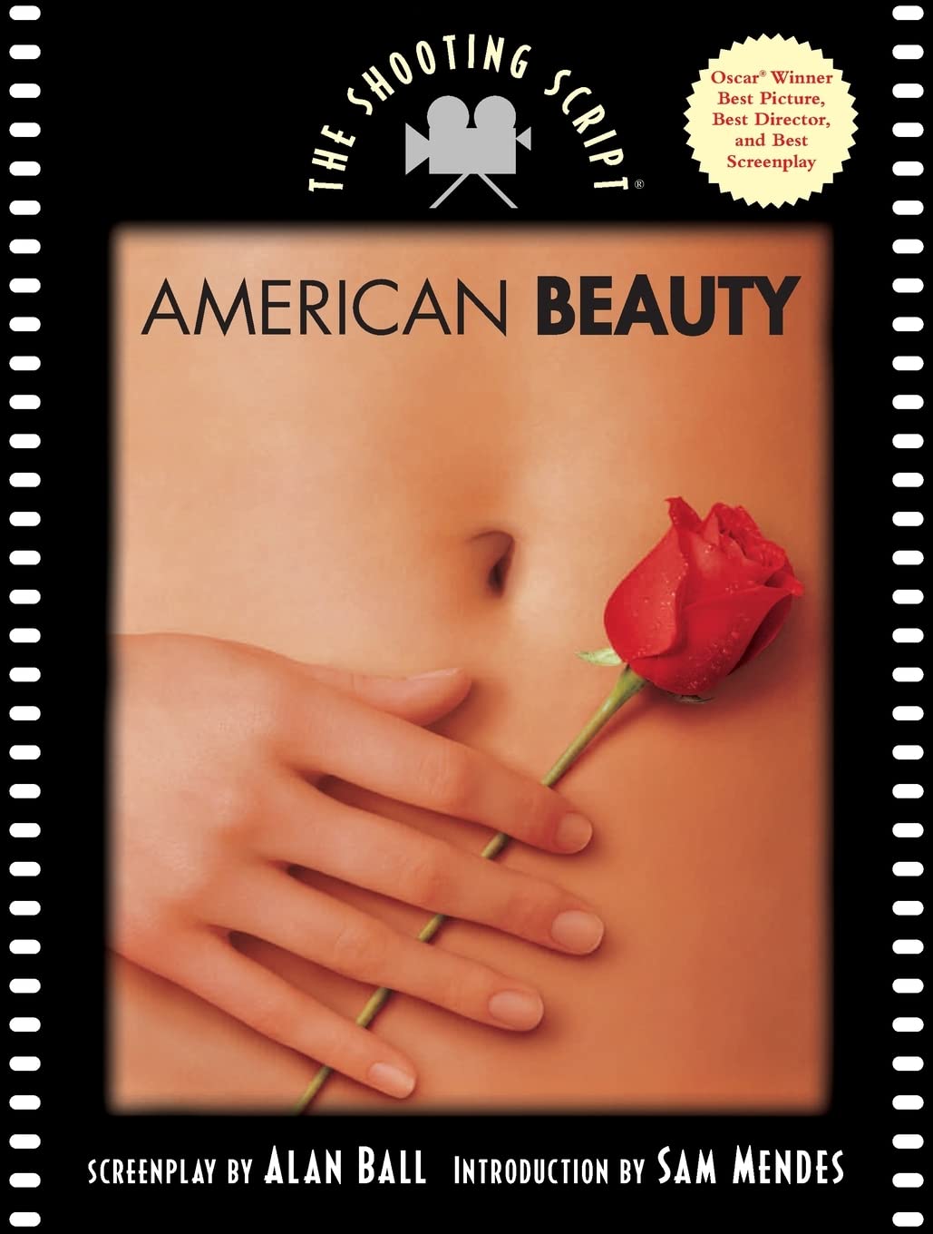 American Beauty: The Shooting Script – The 1999 Best Picture Winner, Alan Ball's Screenplay on the American Dream and Suburban Freedom