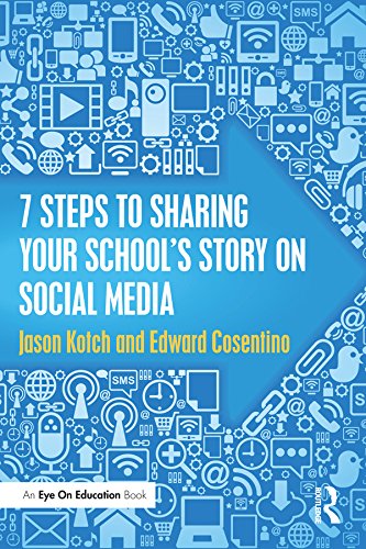 7 Steps to Sharing Your School’s Story on Social Media