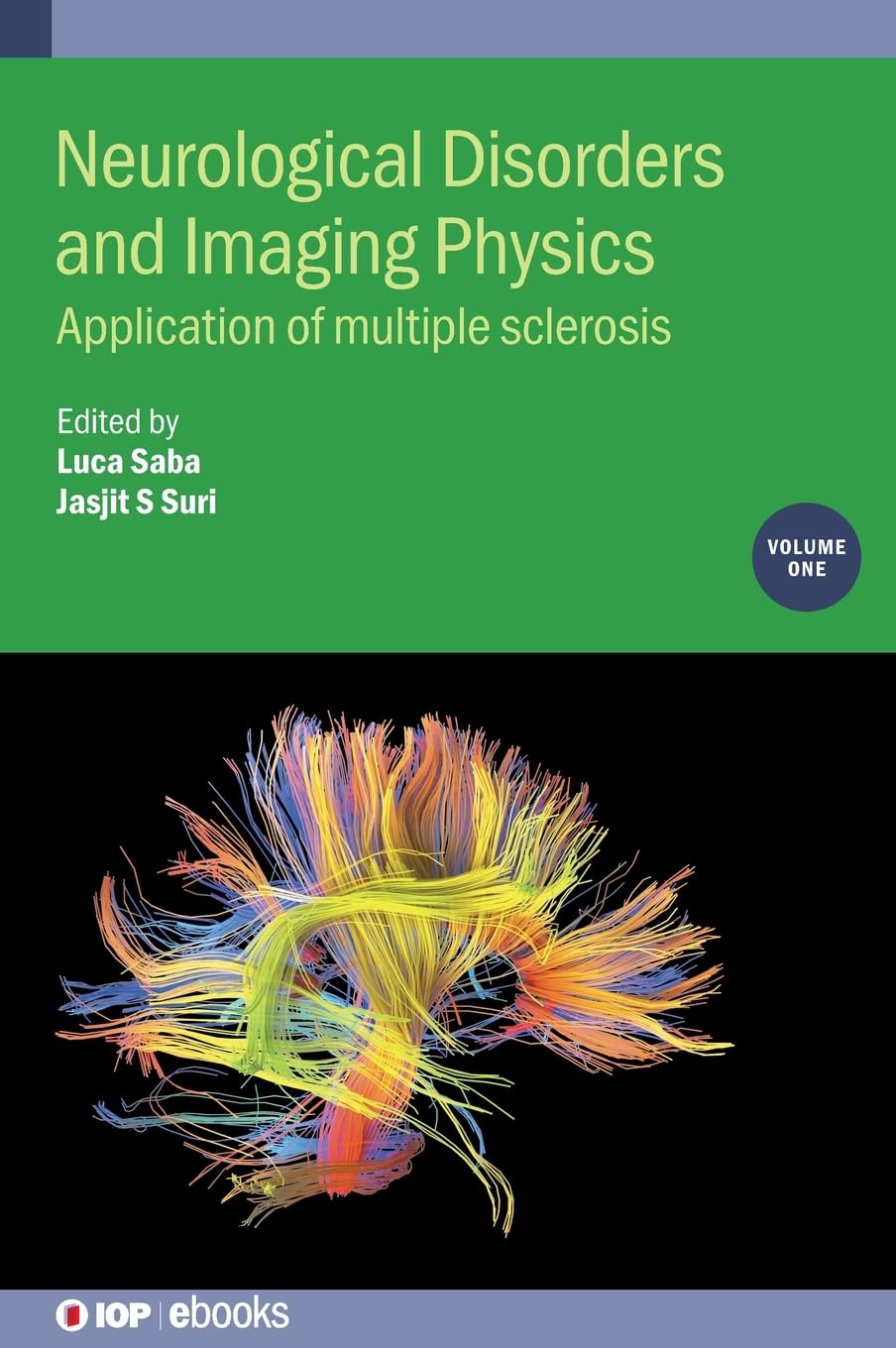 Buy Neurological Disorders and Imaging Physics: Application of Multiple Sclerosis: VOLUME 1 (Iop Expanding Physics, 1) — BookShops.in