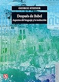  DESPUES DE BABEL: Aspectos Del Lenguaje Y La Traducción (LENGUA Y ESTUDIOS LITERARIOS)