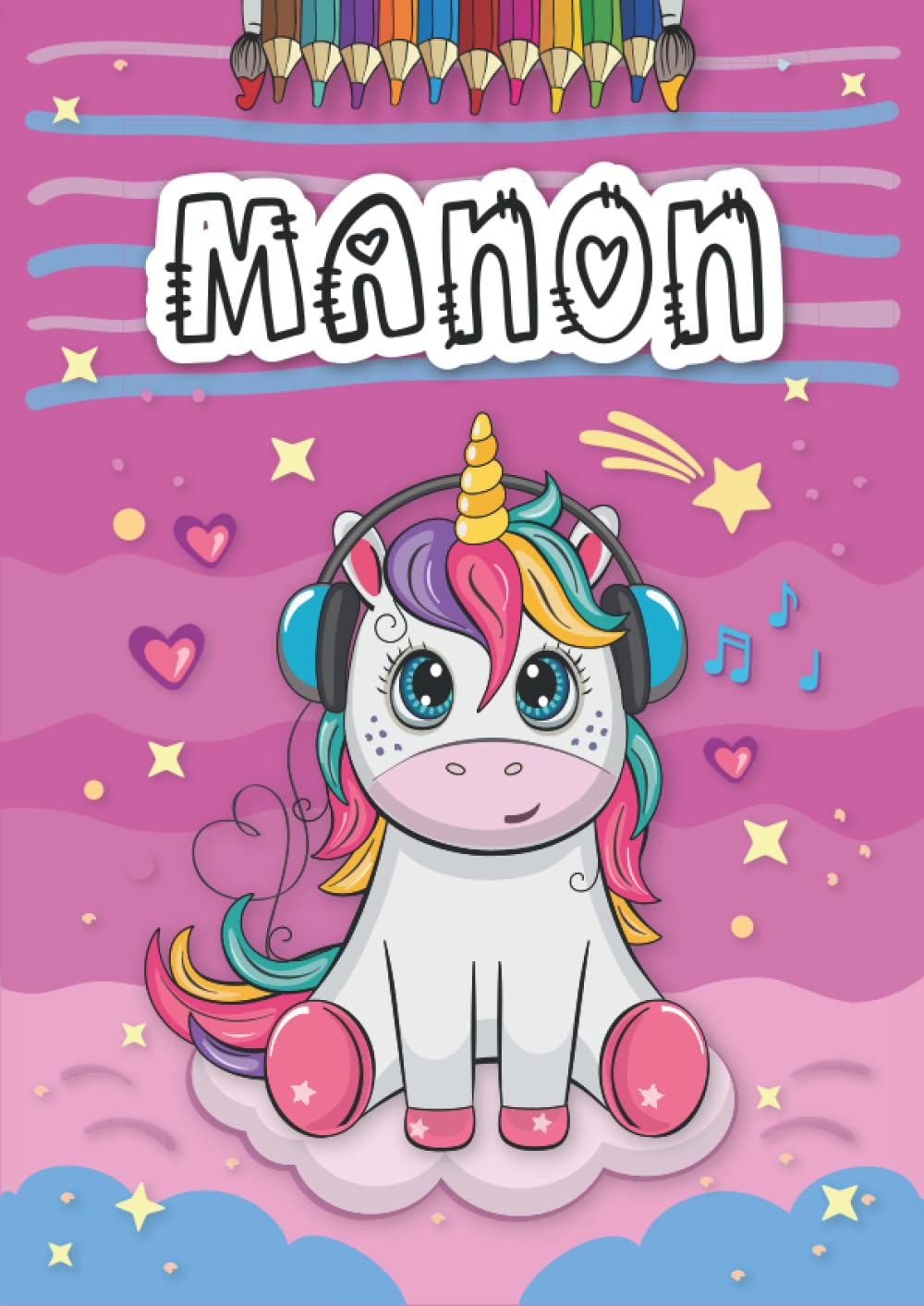 Manon: Livre de coloriage personnalisé pour Manon | Licorne | Cadeau d'anniversaire pour fille ... | 4 à 8 ans | 25 motifs de licorne avec le prénom ... format A4 (21 x 29.7 cm) (French Edition)