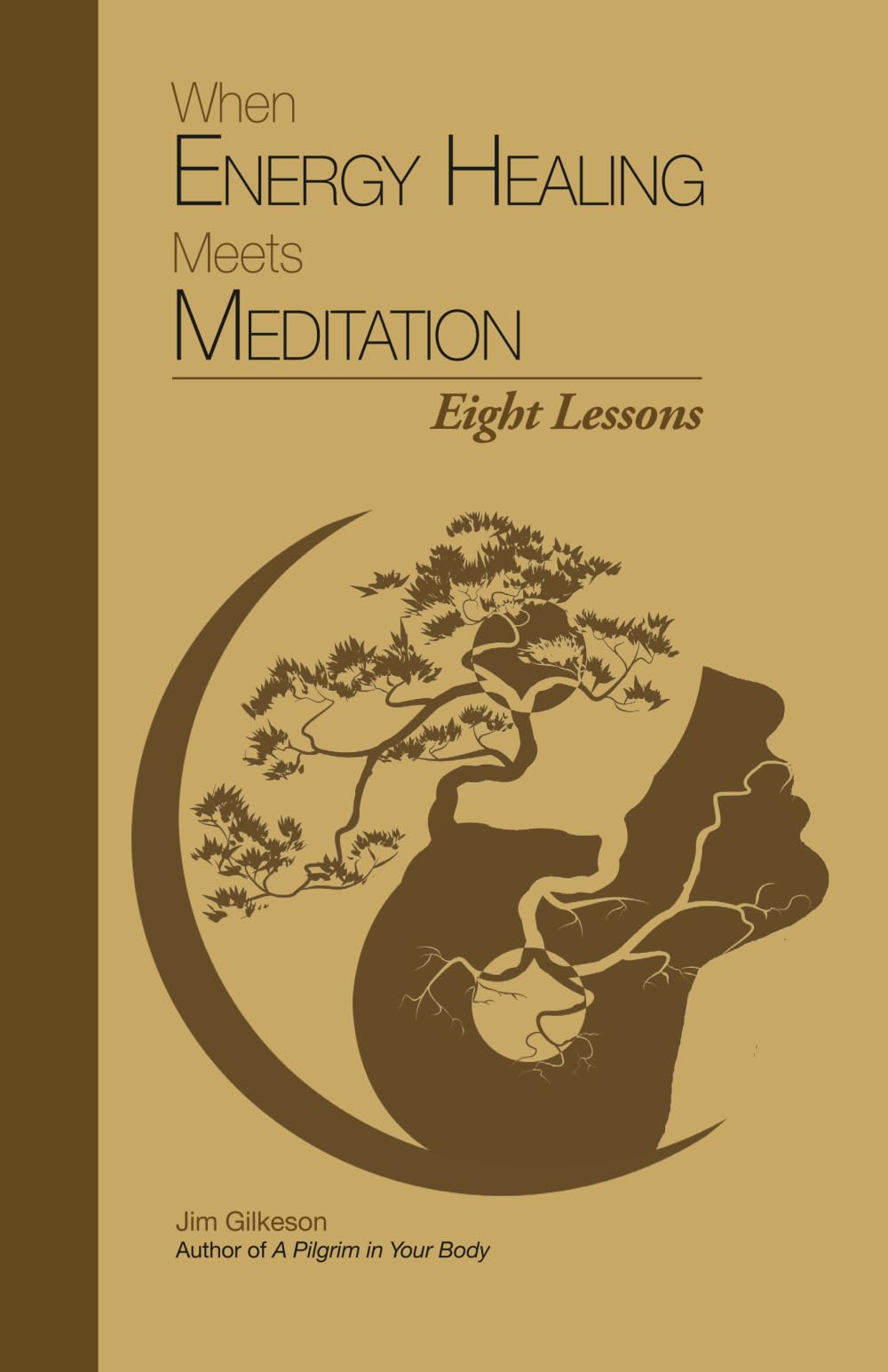 When Energy Healing Meets Meditation: Eight Lessons