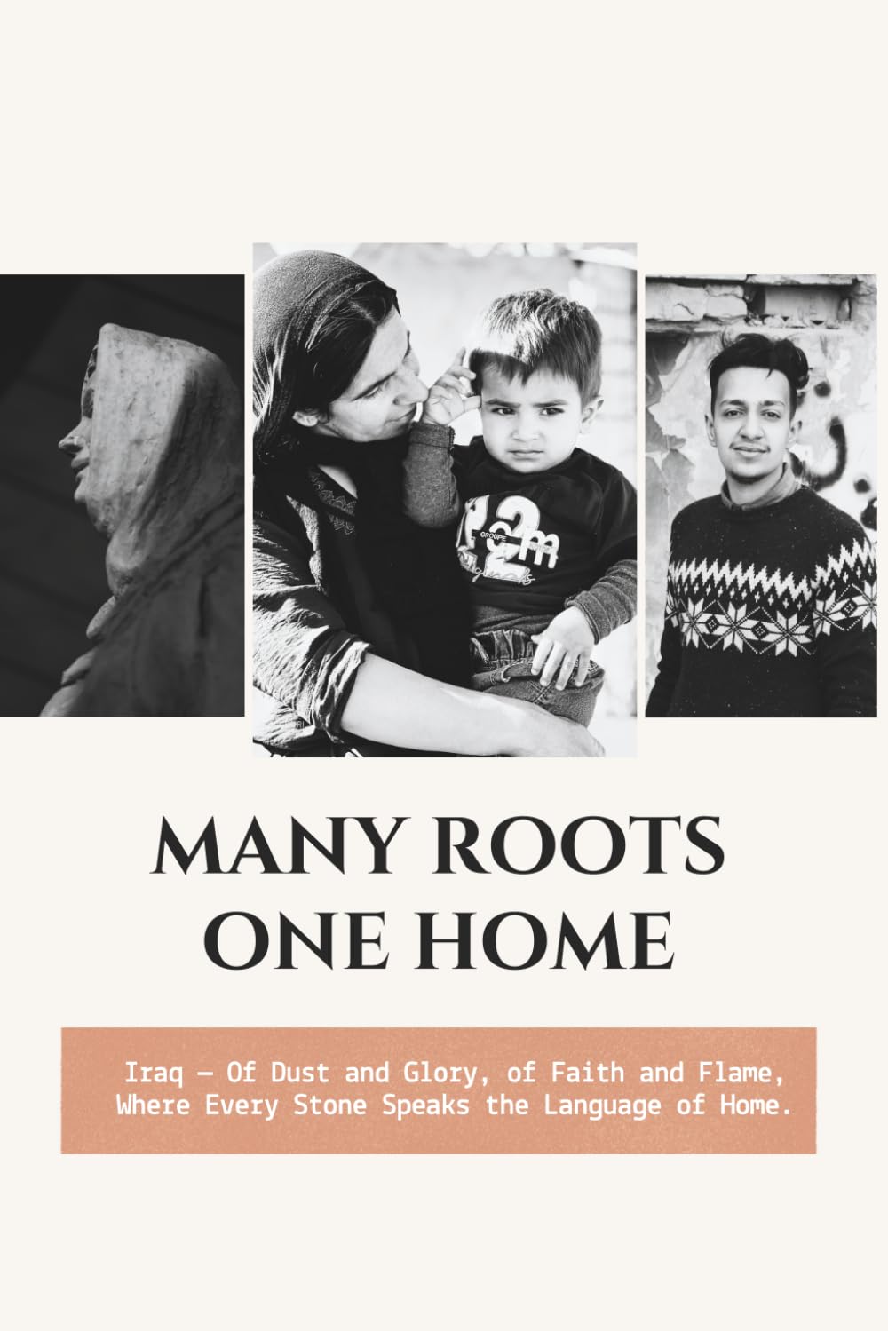 Many Roots, One Home: Of Dust and Glory, of Faith and Flame, Where Every Stone Speaks the Language of Home.