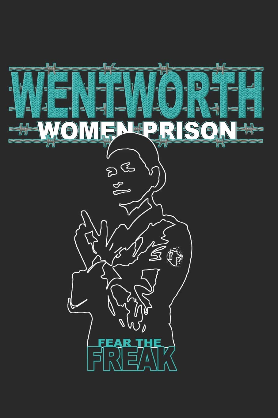 Independently Published Wentworth Fear The freak