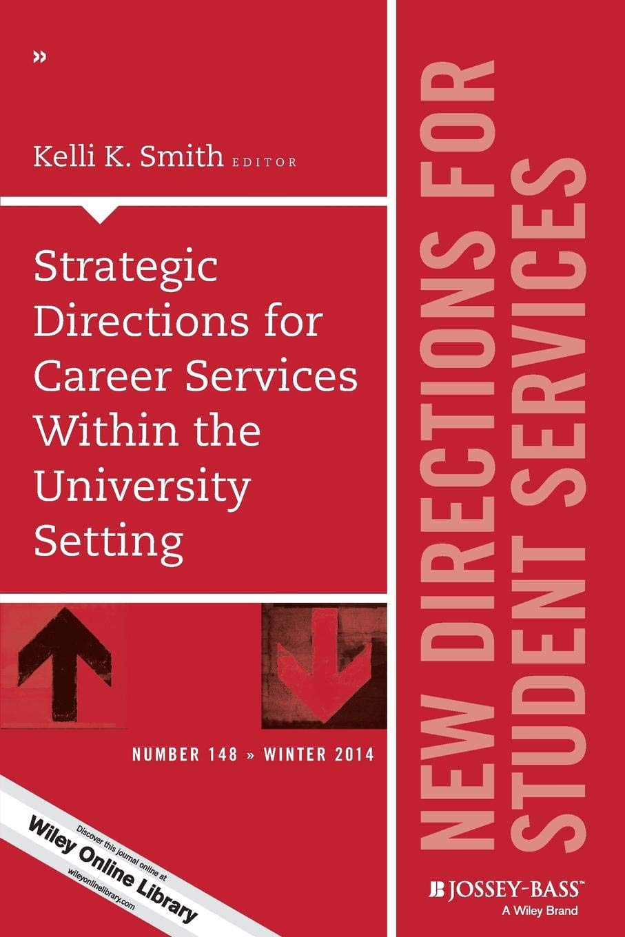 Buy Strategic Directions for Career Services Within the University Setting: New Directions for Student Services, Number 148 — BookShops.in