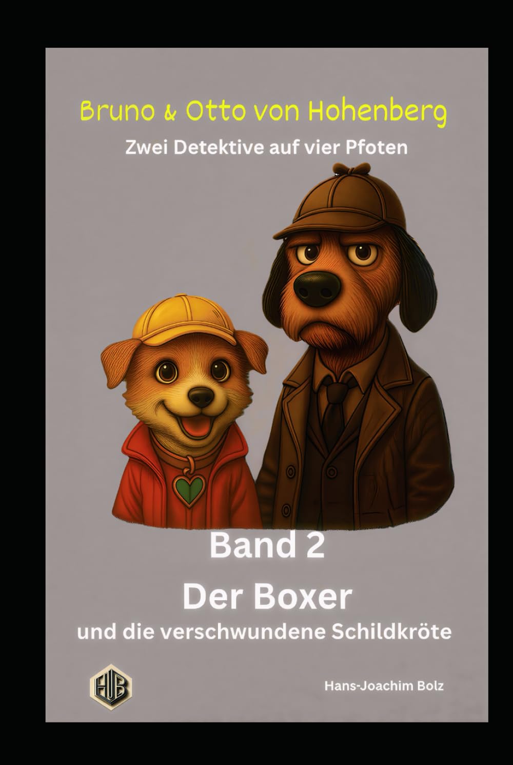Der Boxer und die verschwundene Schildkröte (Bruno & Otto von Hohenberg - Zwei Detektive auf vier Pfoten)
