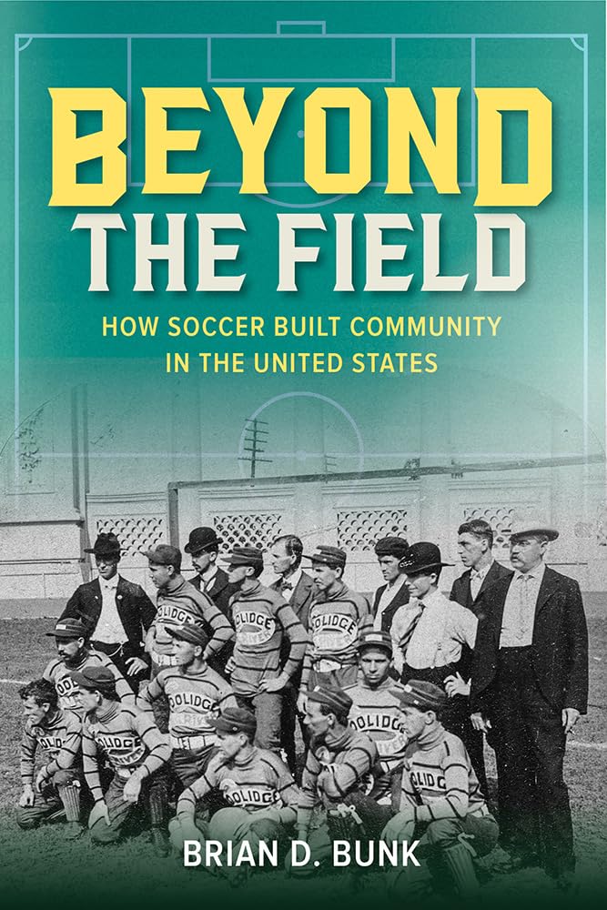 Beyond the Field by Brian D. Bunk - 9780252088780