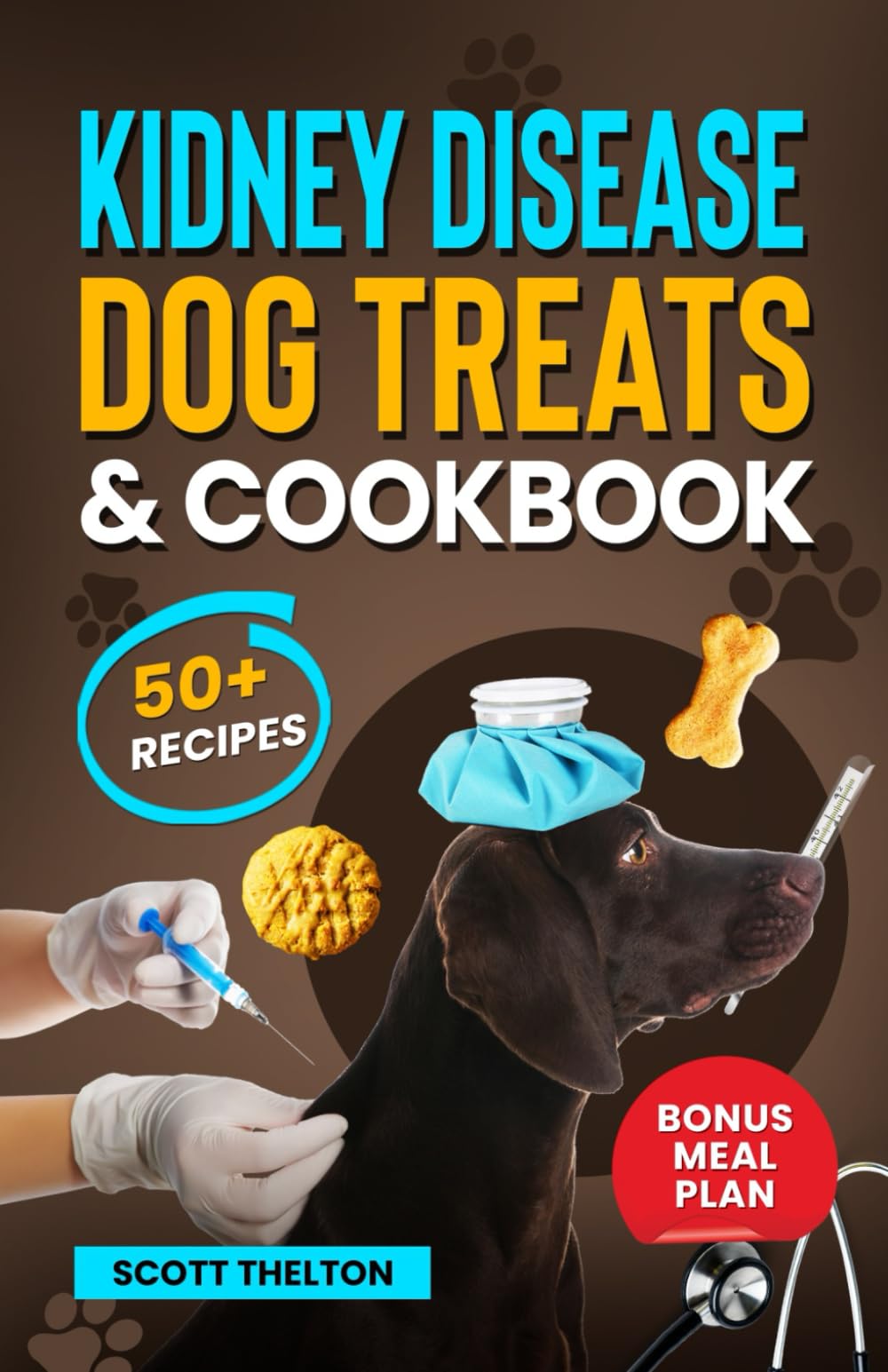 Kidney Disease Dog Treats And Cookbook: The Complete Guide With Easy To Follow Vet-Approved Homemade Recipe To Support Dogs With Renal Failure. (Over 50 Recipes)