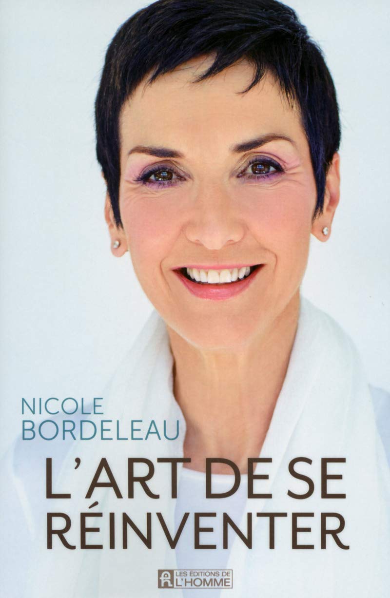 Nicole Bordeleau L Art De Se Réinventer