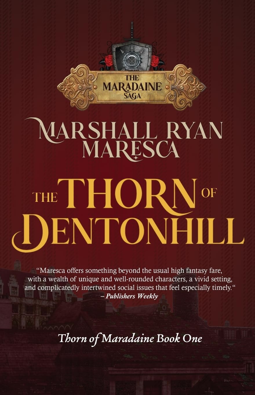 The Thorn of Dentonhill: 1 (Maradaine Saga: Thorn of Maradaine)