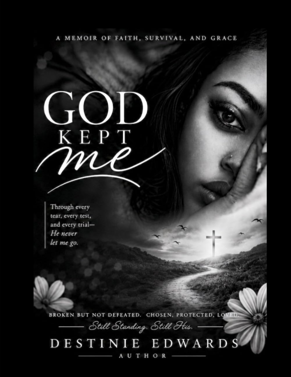 GOD KEPT ME: My Testimony of Faith, Healing, and Hope