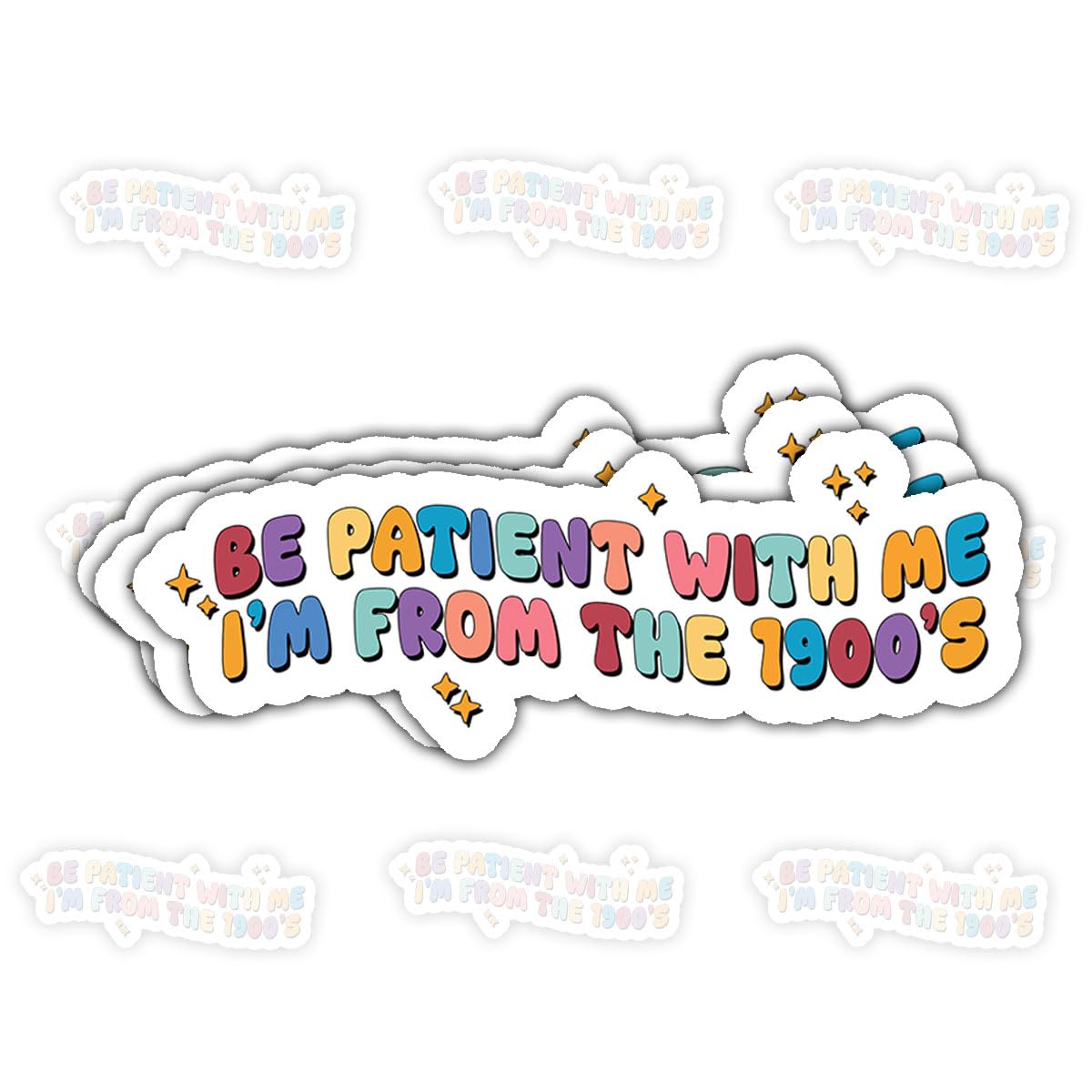 Photo 1 of (3pcs-3in) Be Patient with Me I'm from The 1900s Retro Quote Stickers