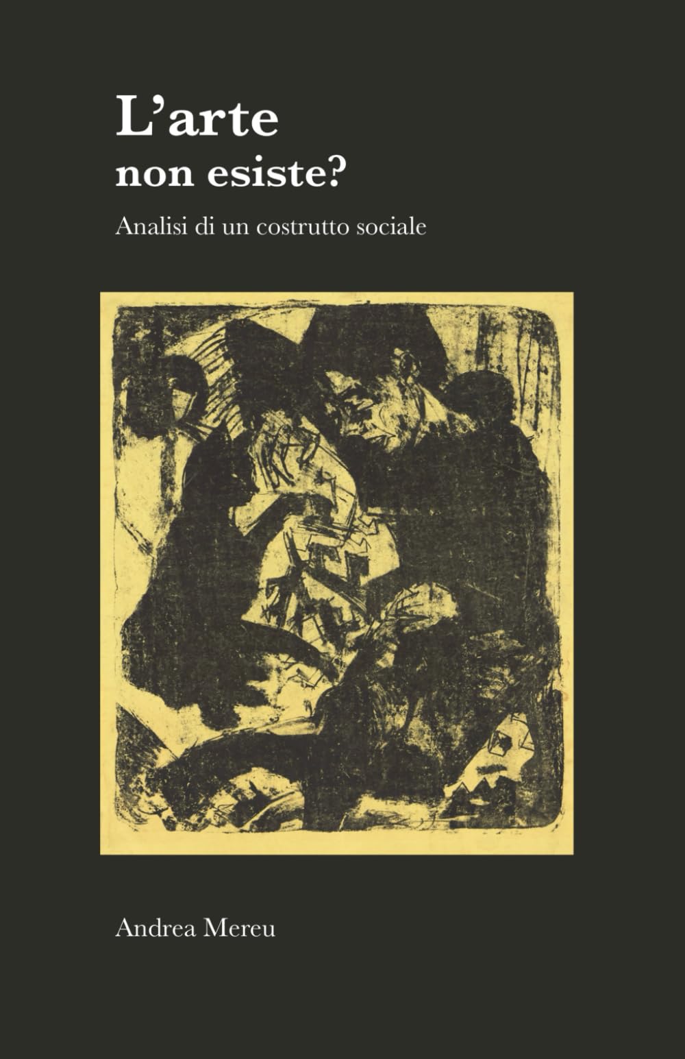 L’arte non esiste?: Analisi di un costrutto sociale