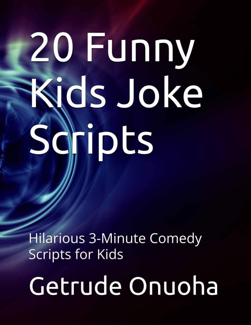 20 Funny Kids Joke Scripts: Hilarious 3-Minute Comedy Scripts for Kids