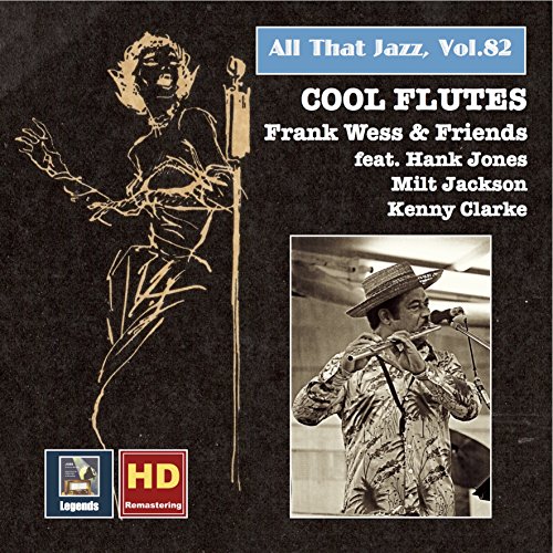 All That Jazz, Vol. 82 Cool Flutes Frank Wess & Friends (Remastered