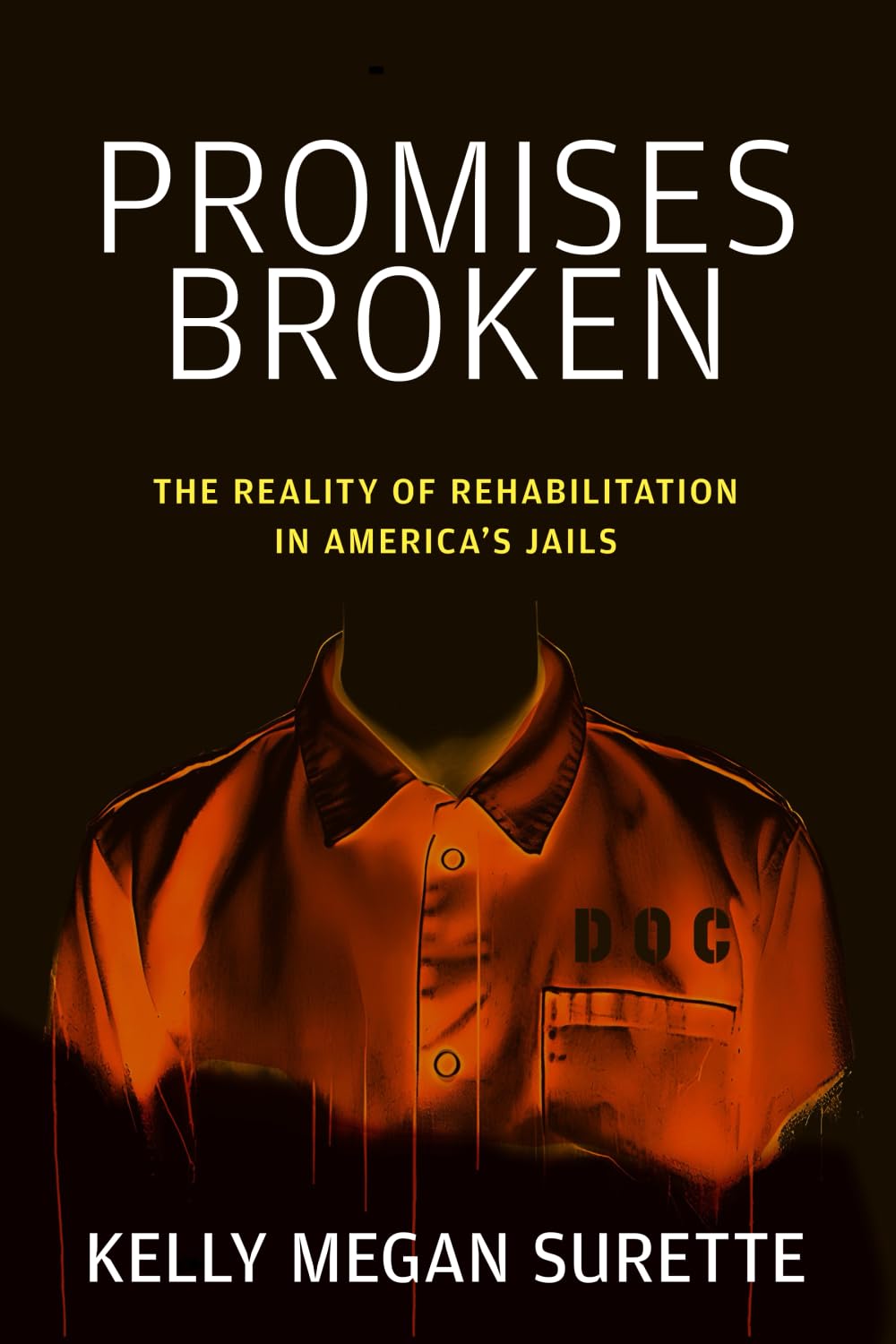 Promises Broken: The Reality of Rehabilitation in America's Jails