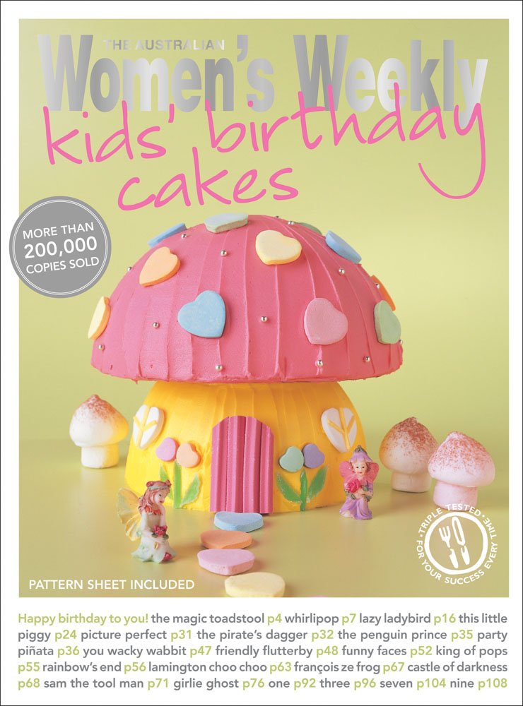 Kids Birthday Cakes (The Australian Women's Weekly Essentials)