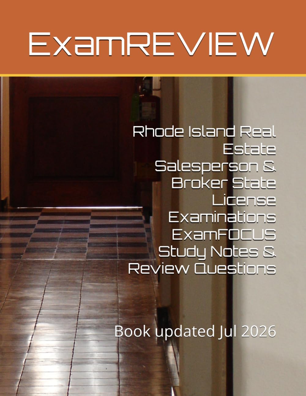 Rhode Island Real Estate Salesperson & Broker State License Examinations ExamFOCUS Study Notes & Review Questions