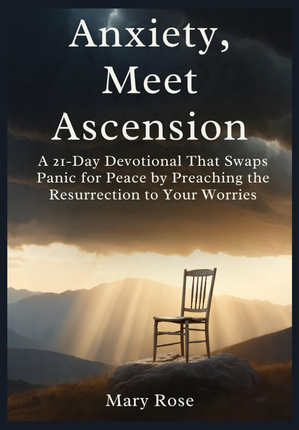 Anxiety, Meet Ascension A 21-Day Devotional That Swaps Panic for Peace by Preaching the Resurrection to Your Worries